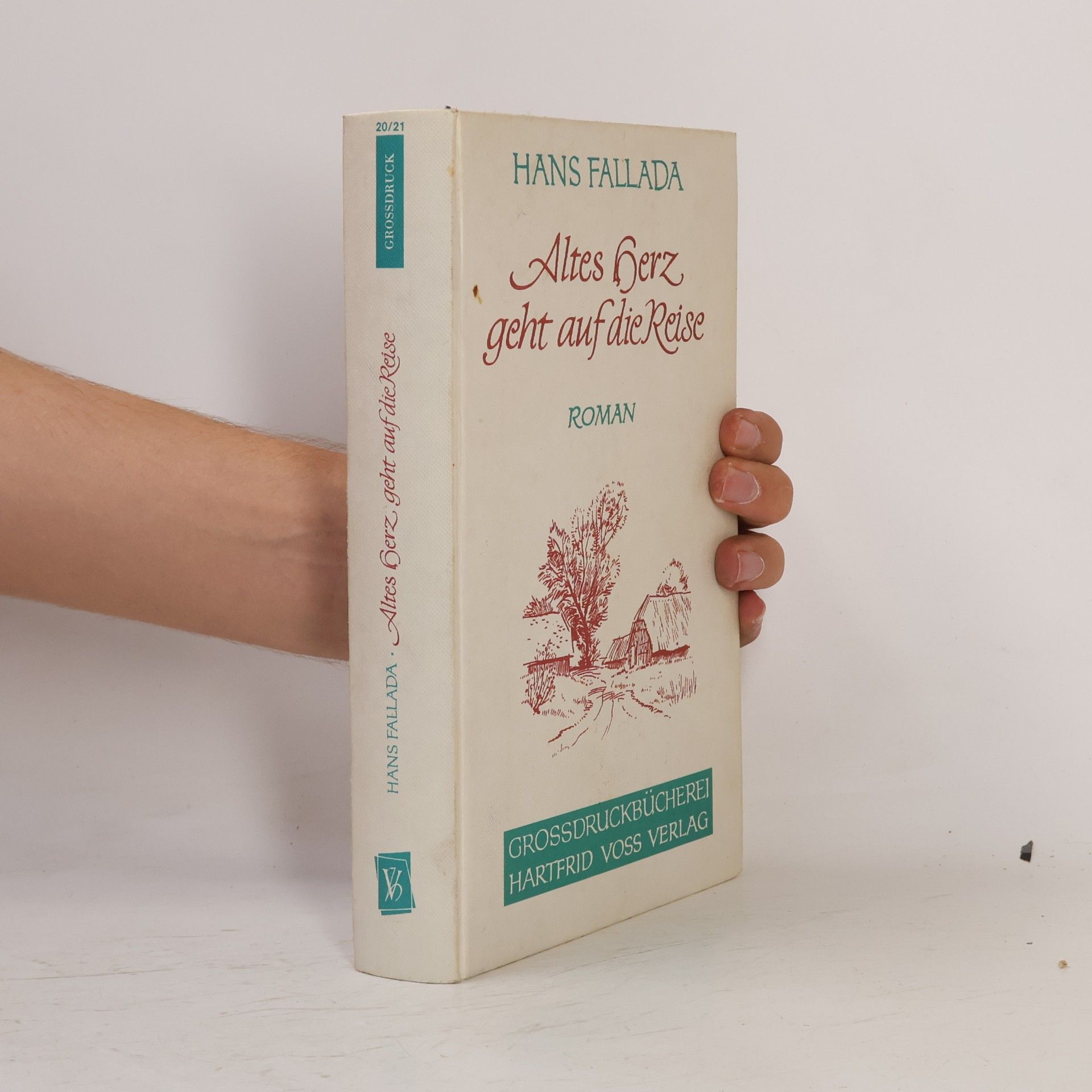 Hans Fallada Altes herz geht auf die Reise