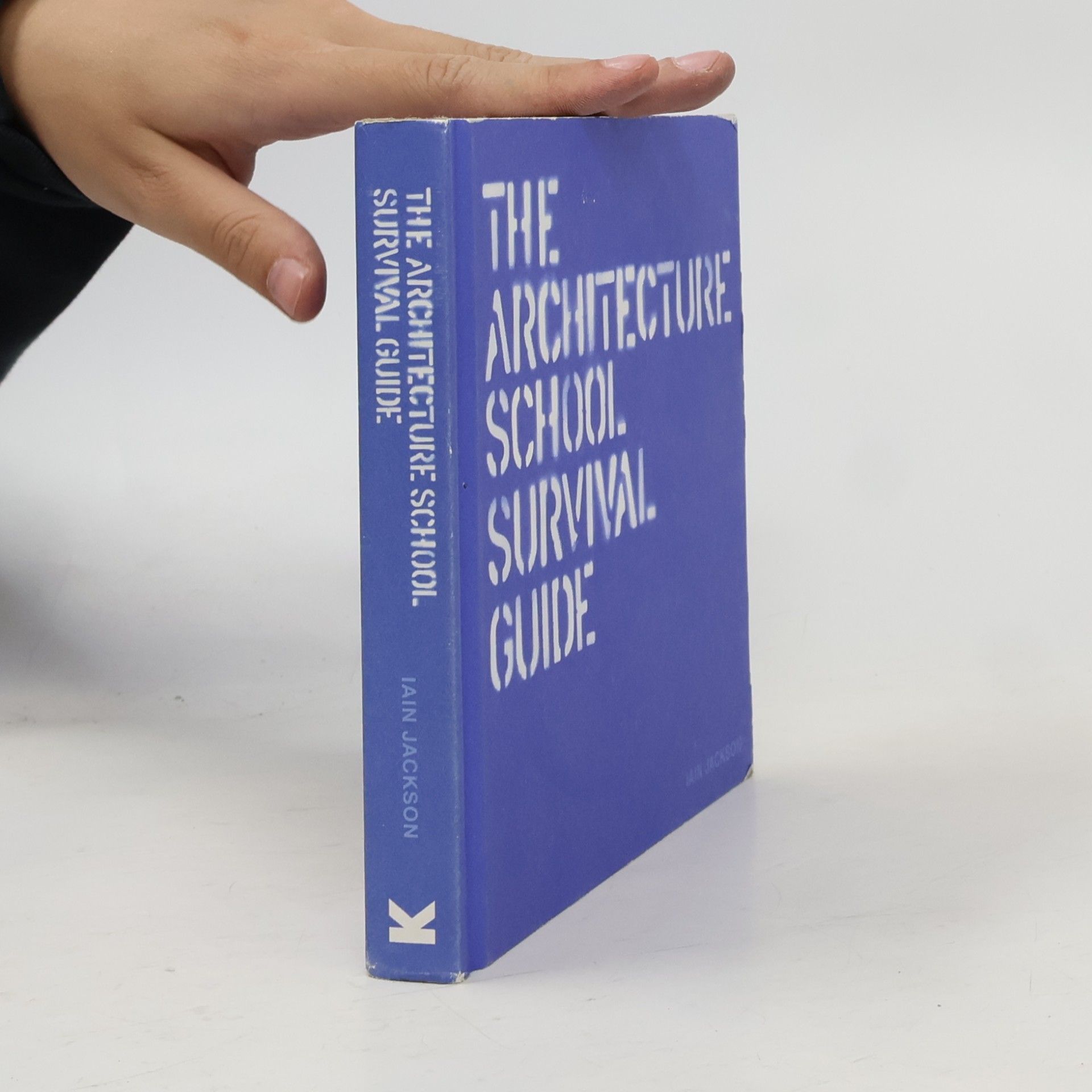 Iain Jackson The Architecture School Survival Guide