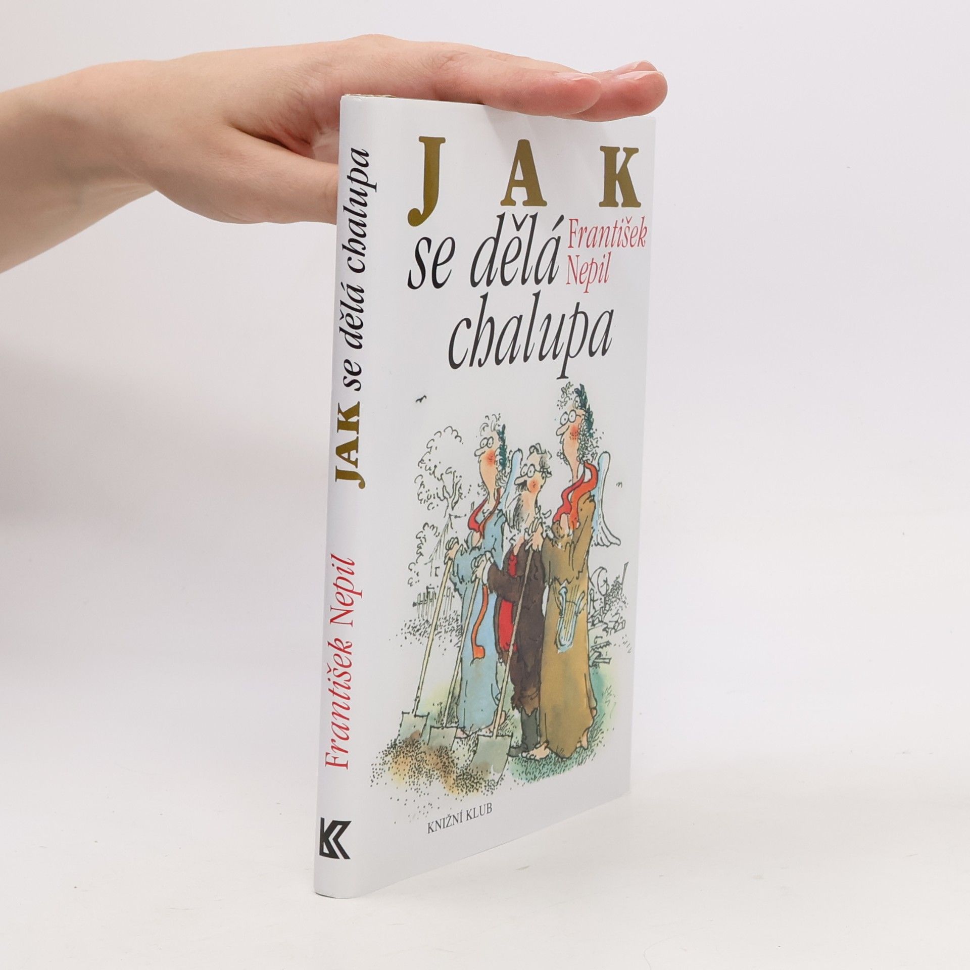 František Nepil Jak se dělá chalupa