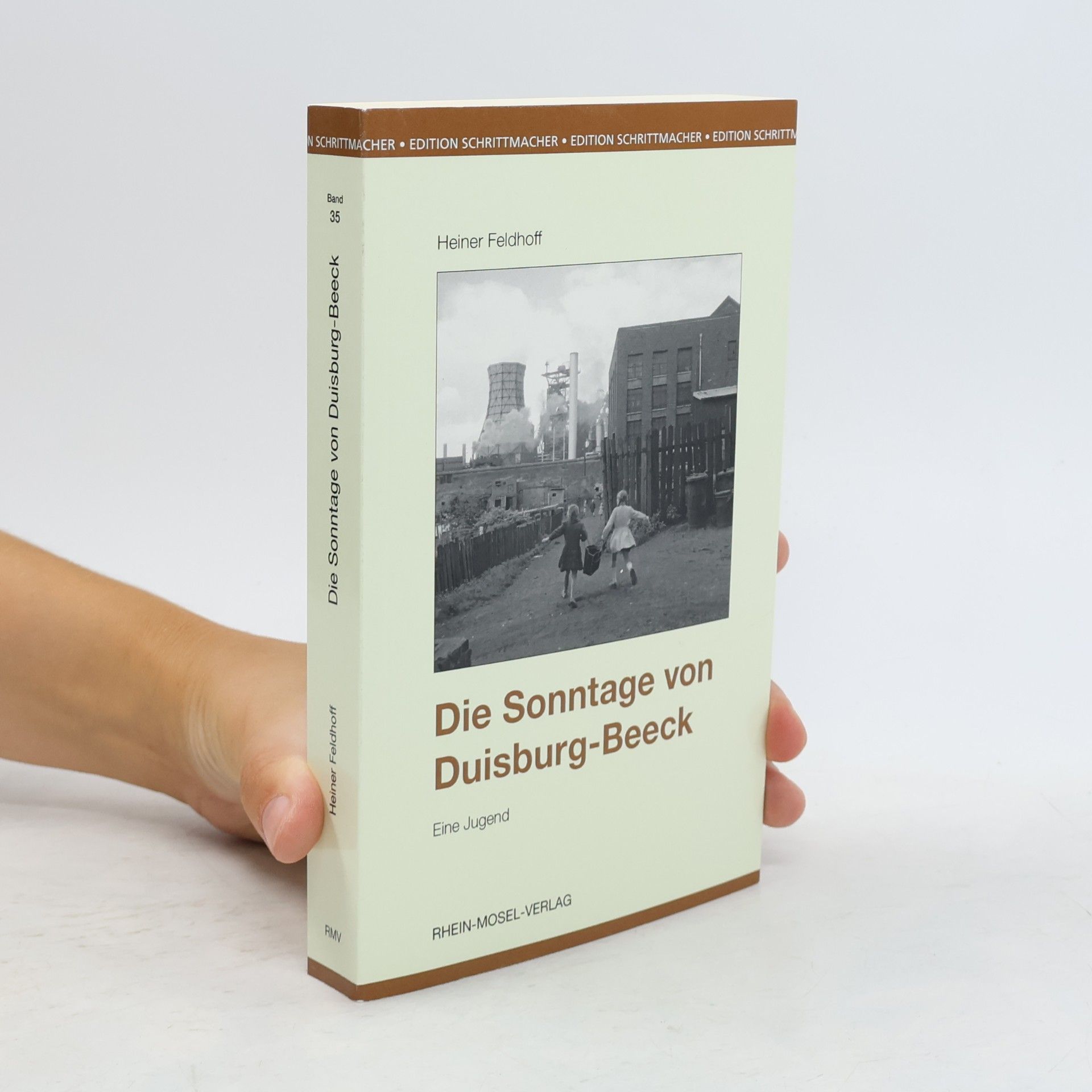 Heiner Feldhoff Die Sonntage von Duisburg-Beeck