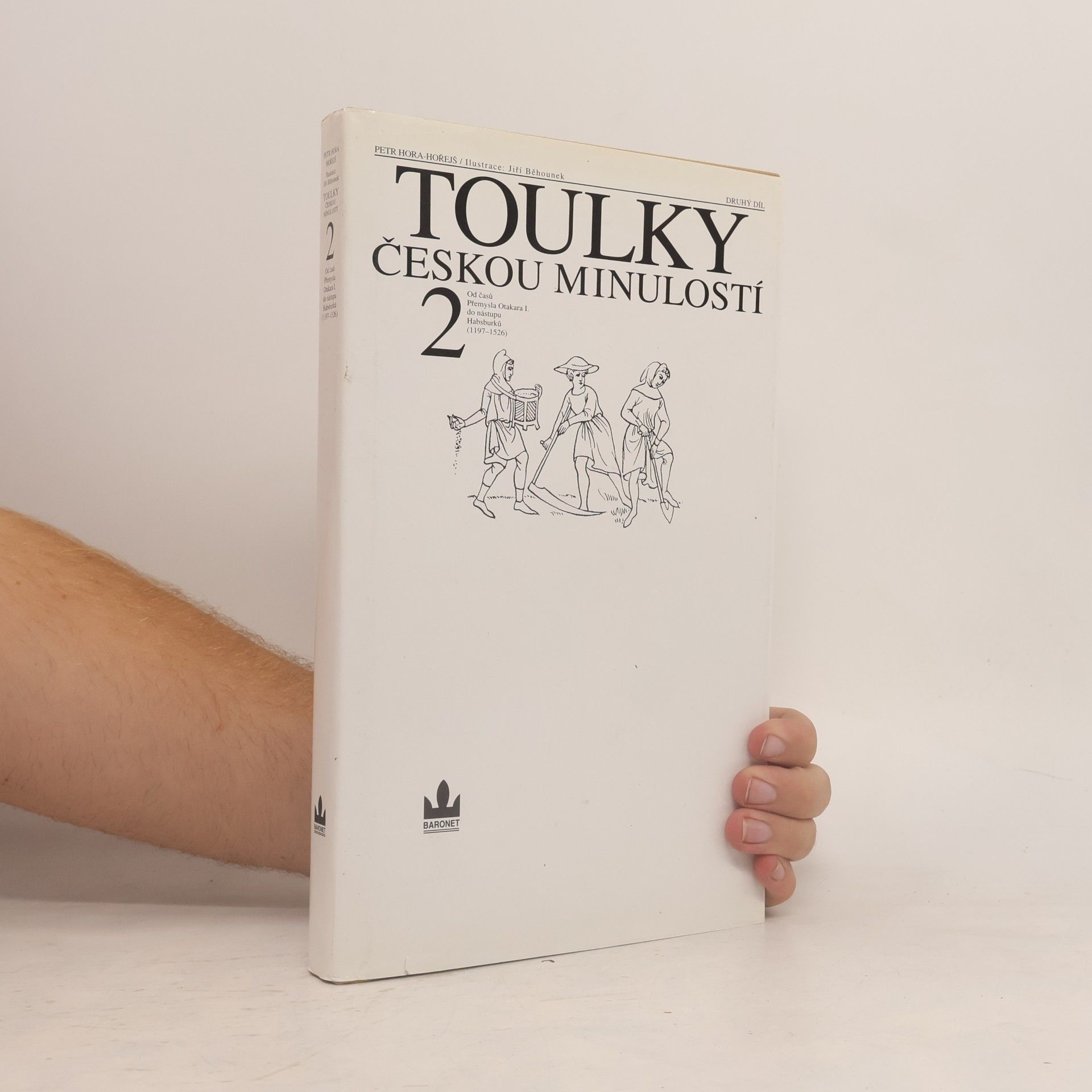 Petr Hora Hořejš Toulky českou minulostí 2