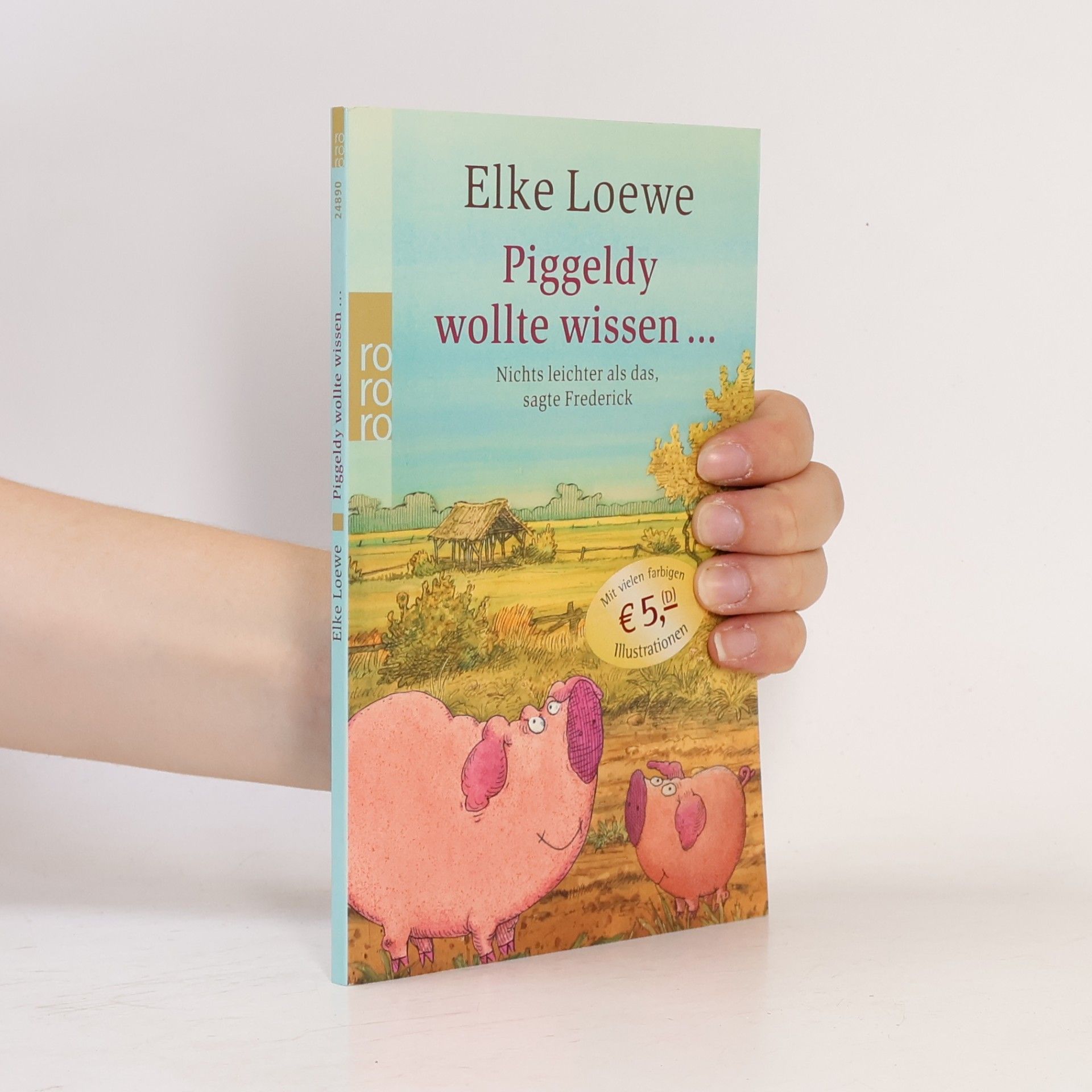 Elke Loewe Piggeldy wollte wissen ...