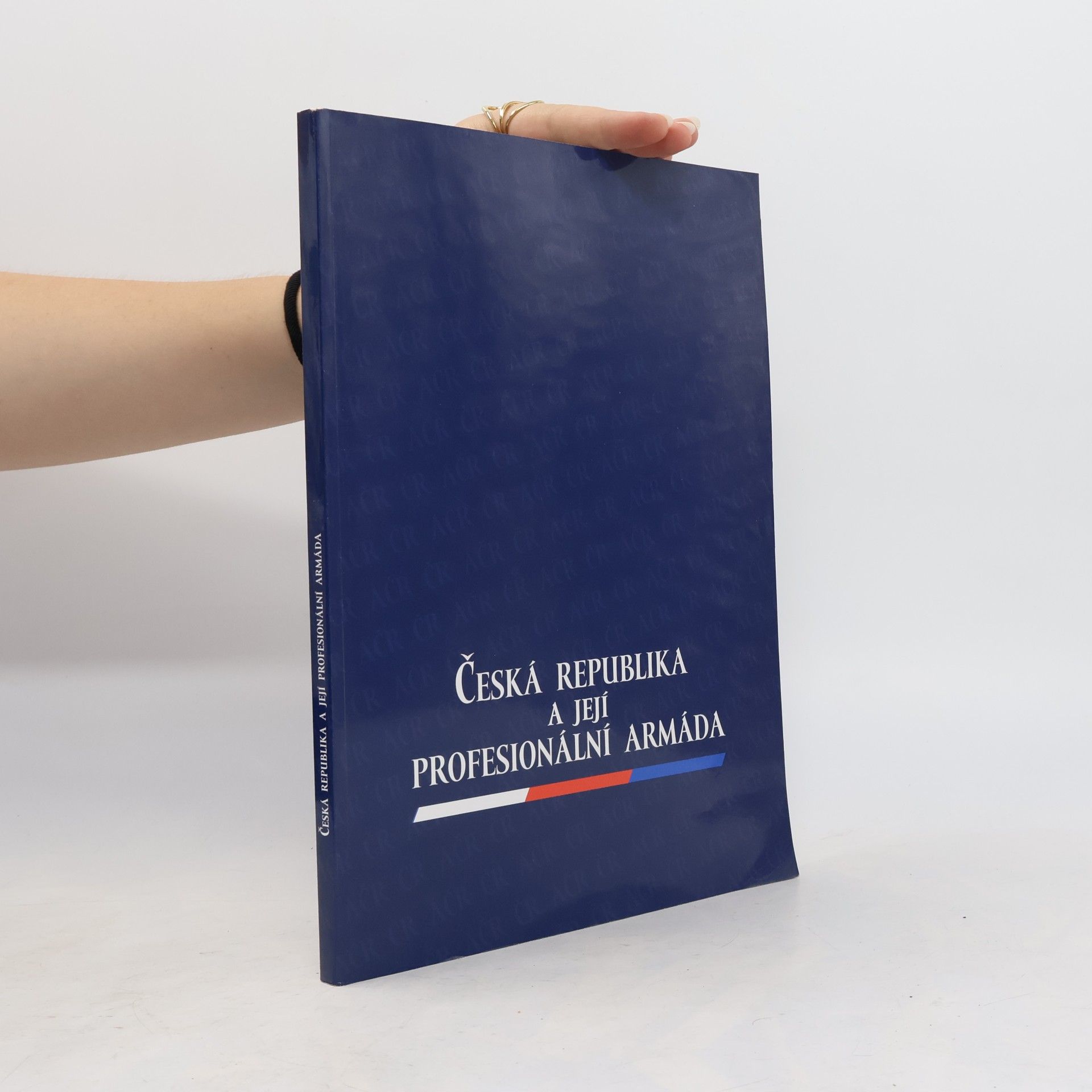 Jaroslav Roušar Česká republika a její profesionální armáda