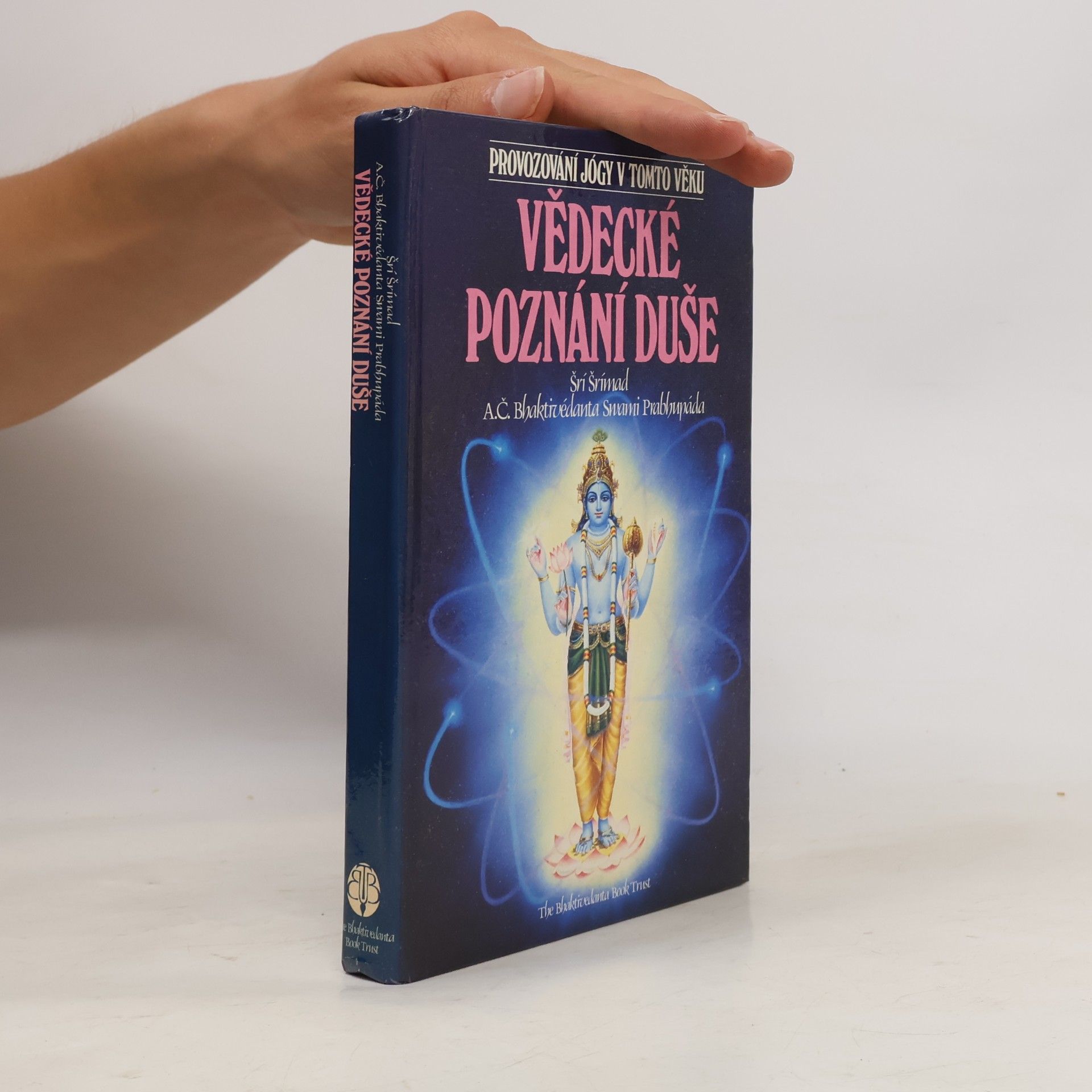 A. C. Bhaktivédánta Svámí Prabhupáda Vědecké poznání duše