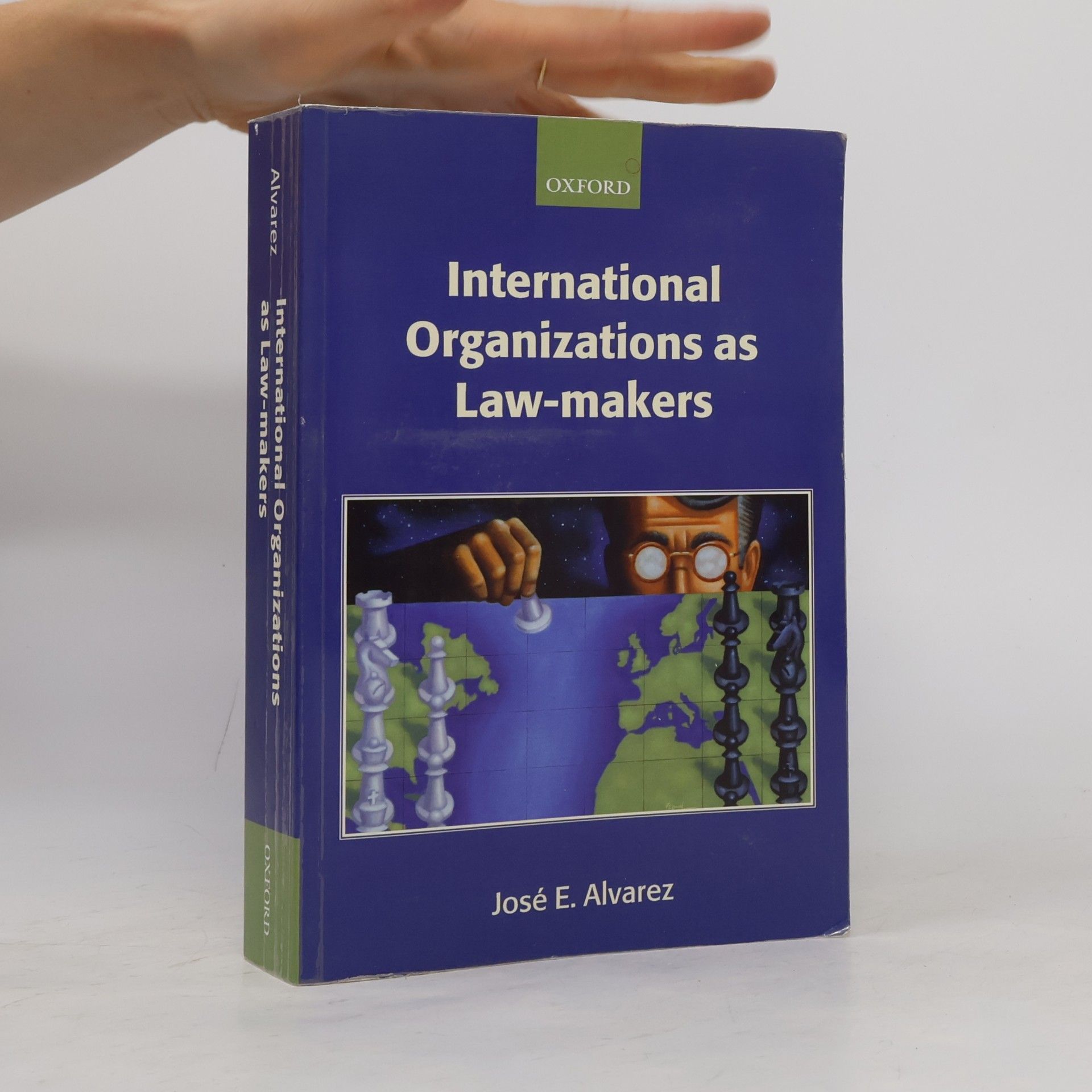 José E. Alvarez Oxford Monographs in International Law: International Organizations as Law-Makers