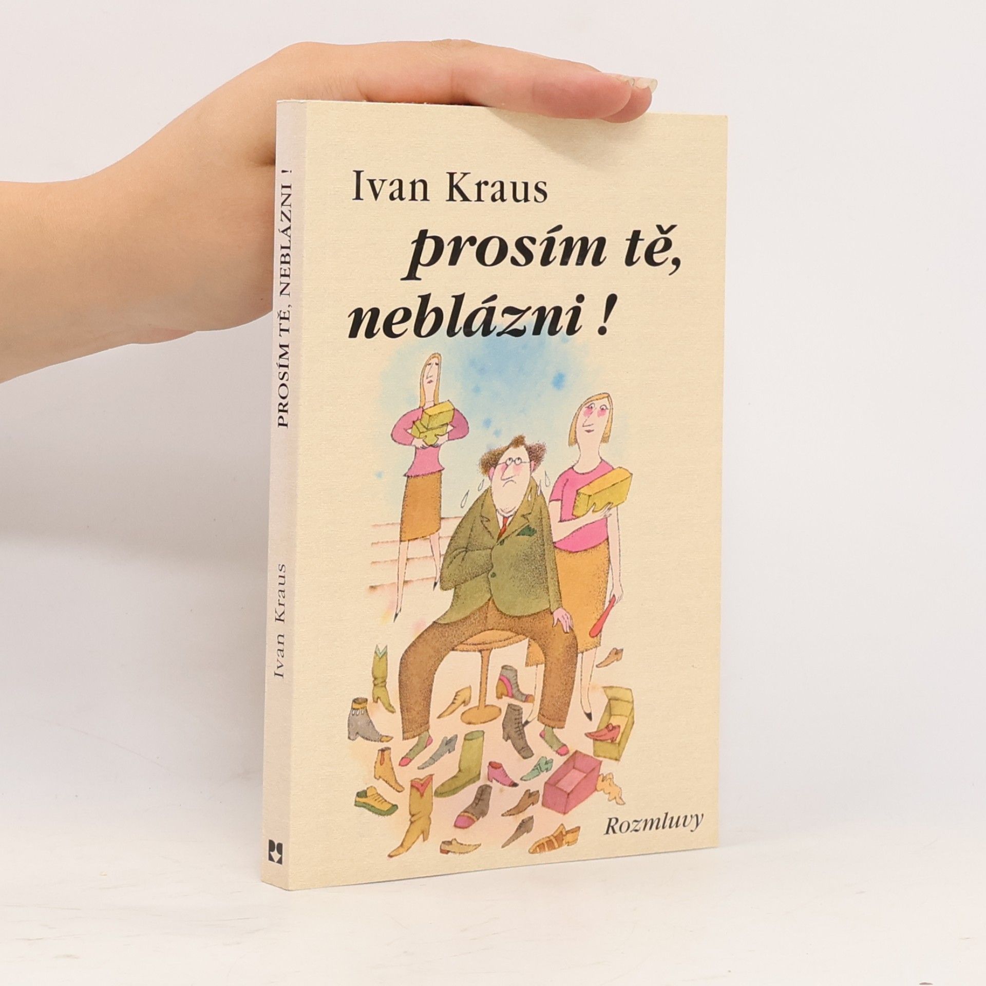 Ivan Kraus Prosím tě, neblázni!