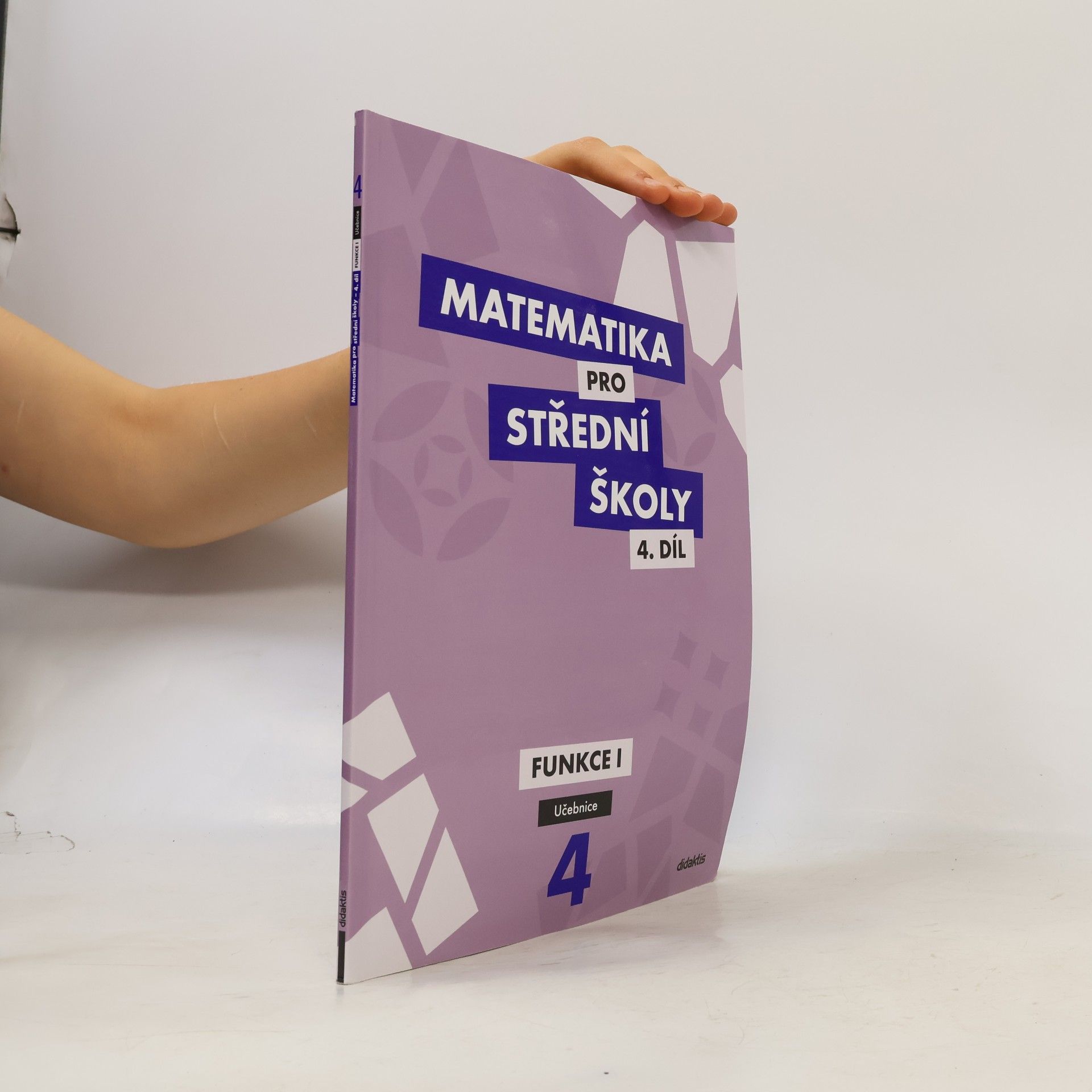 Matematika pro střední školy. 4. díl, Funkce I