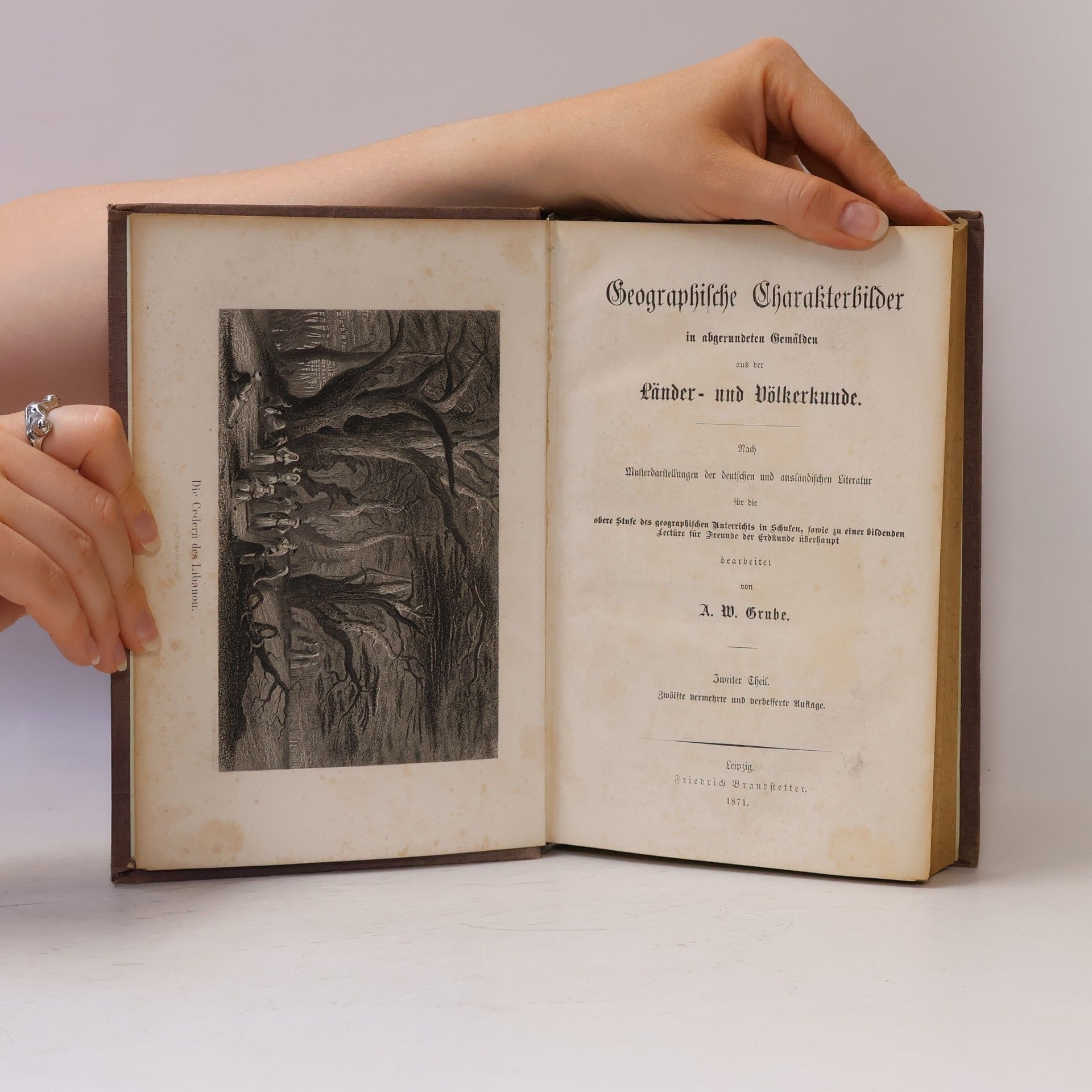 August W. Grube Geographische Charakterbilder in abgerundeten Gemälden aus der Länder- und Völkerkunde. Zweiter Teil