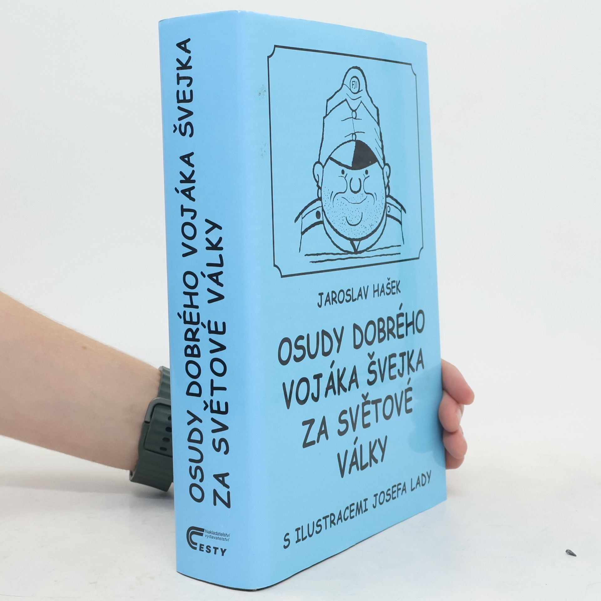 Jaroslav Hašek Osudy dobrého vojáka Švejka za světové války. 1.-4. díl