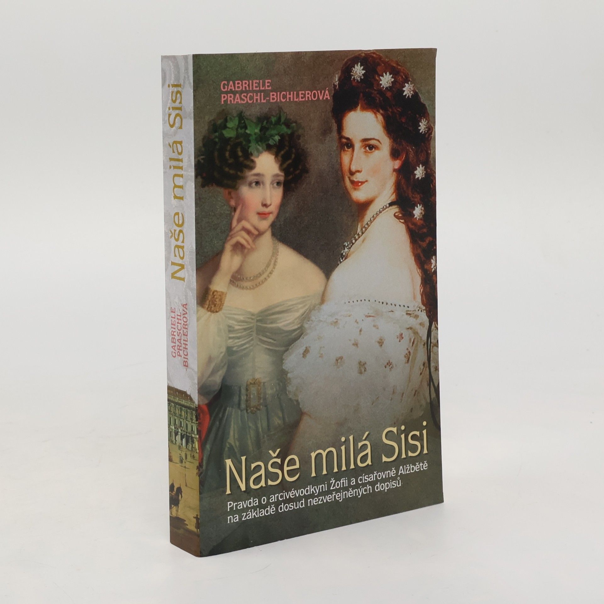 Gabriele Praschl-Bichler Naše milá Sisi