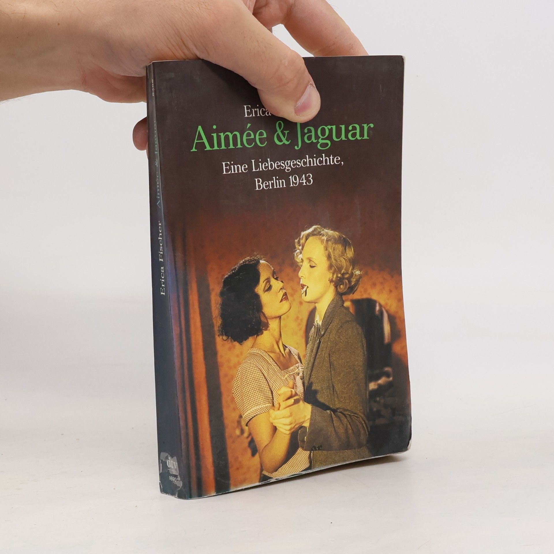 Erica Fischer Aimée & Jaguar : Eine Liebesgeschichte, Berlin 1943