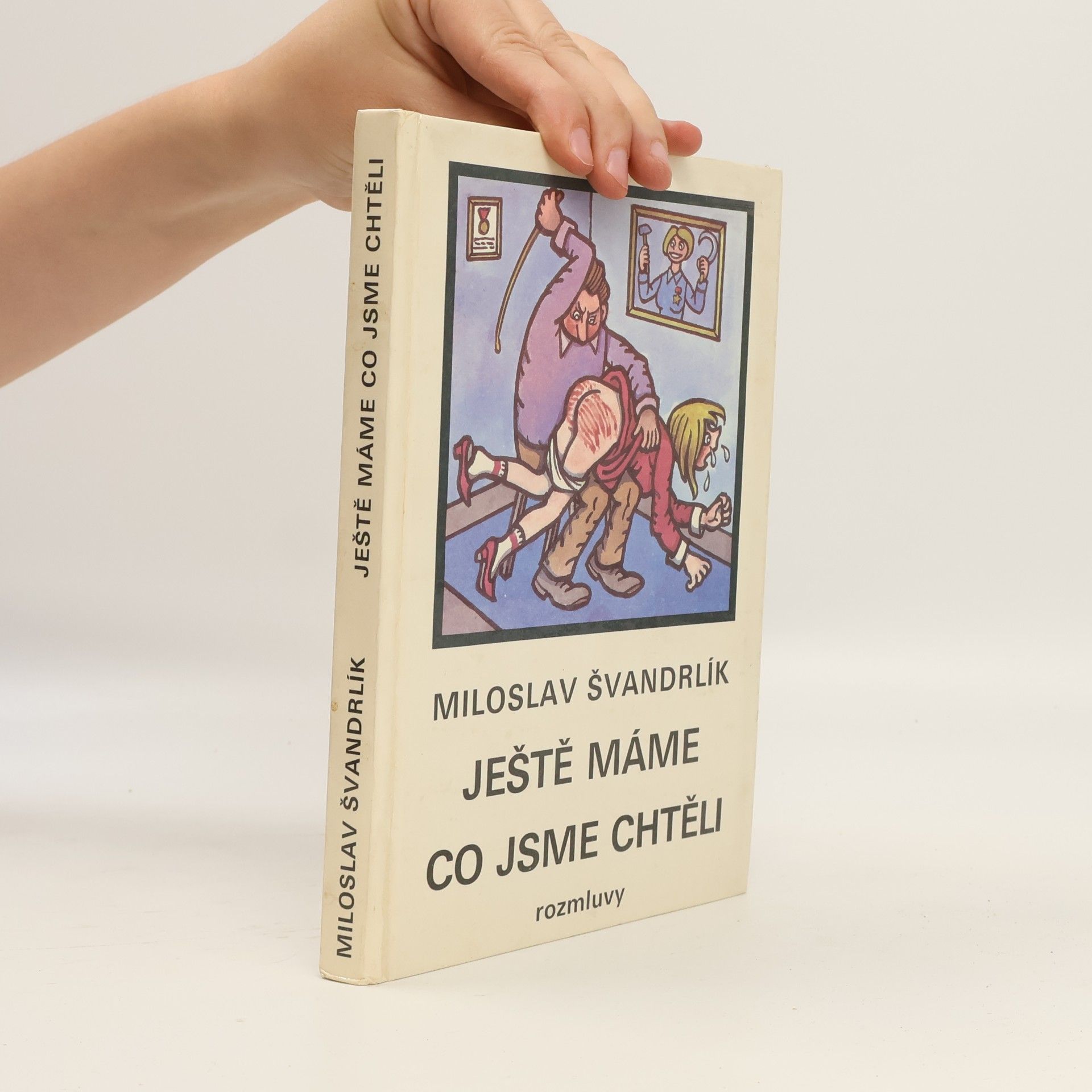 Miloslav Švandrlík Ještě máme co jsme chtěli