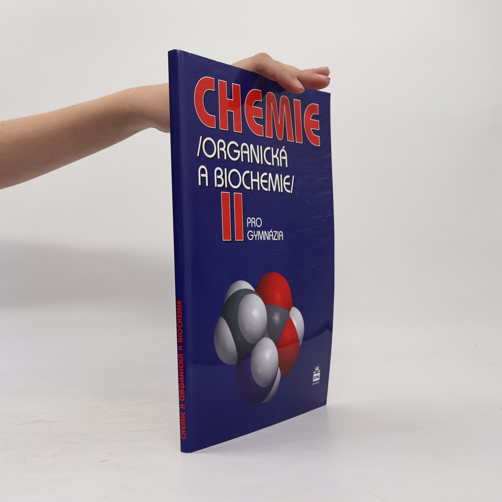 Jiří Pospíšil Chemie II : (organická a biochemie) : pro gymnázia