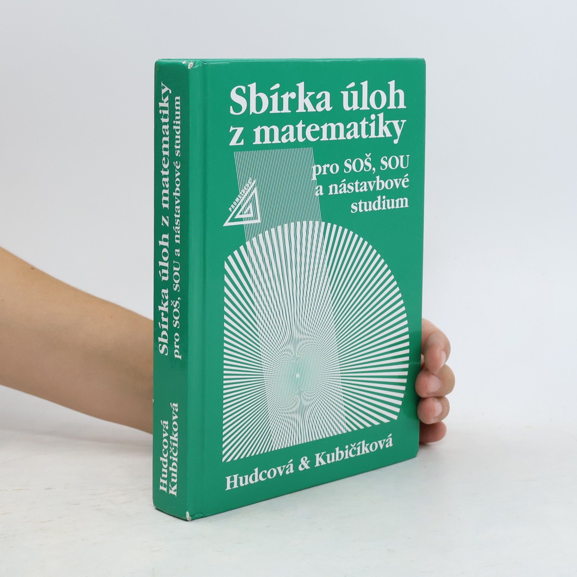 Milada Hudcová Sbírka úloh z matematiky pro SOŠ, SOU a nástavbové studium