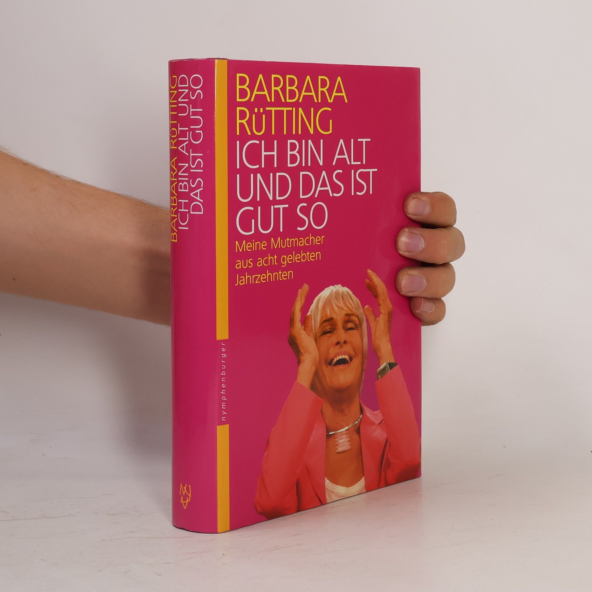 Barbara Rütting Ich bin alt und das ist gut so