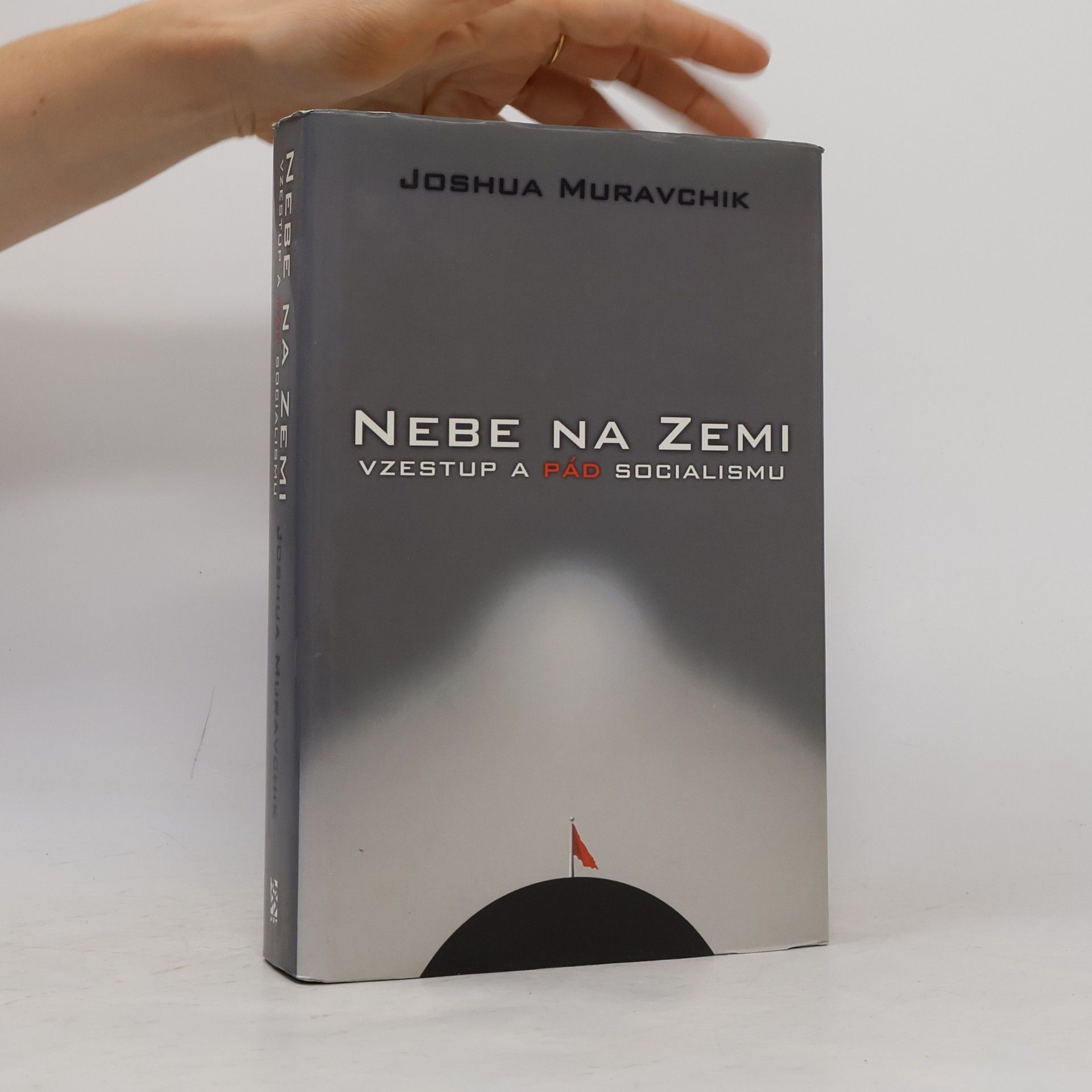 Joshua Muravchik Nebe na zemi: Vzestup a pád komunismu