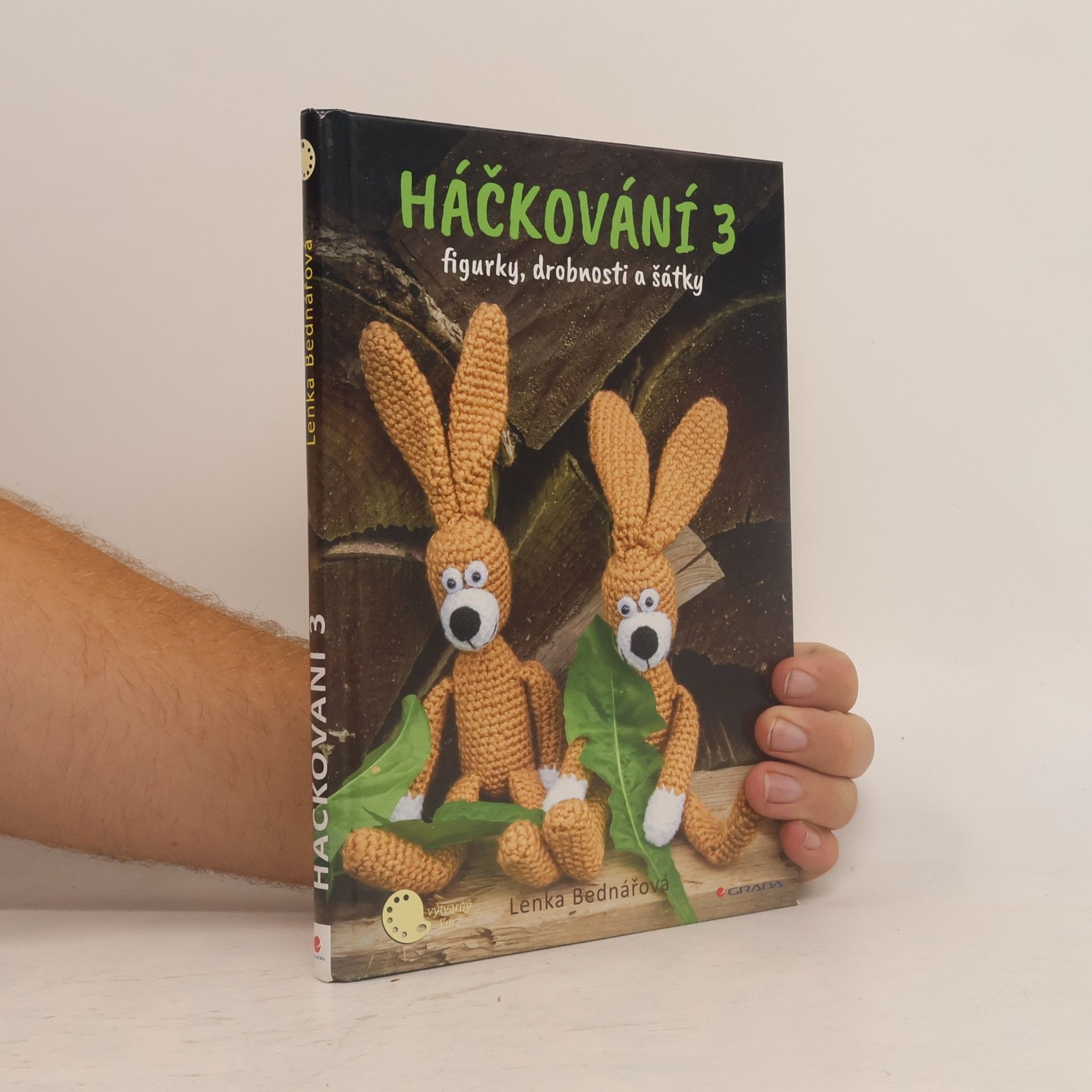 Lenka Bednářová Háčkování 3 : figurky, drobnosti a šátky