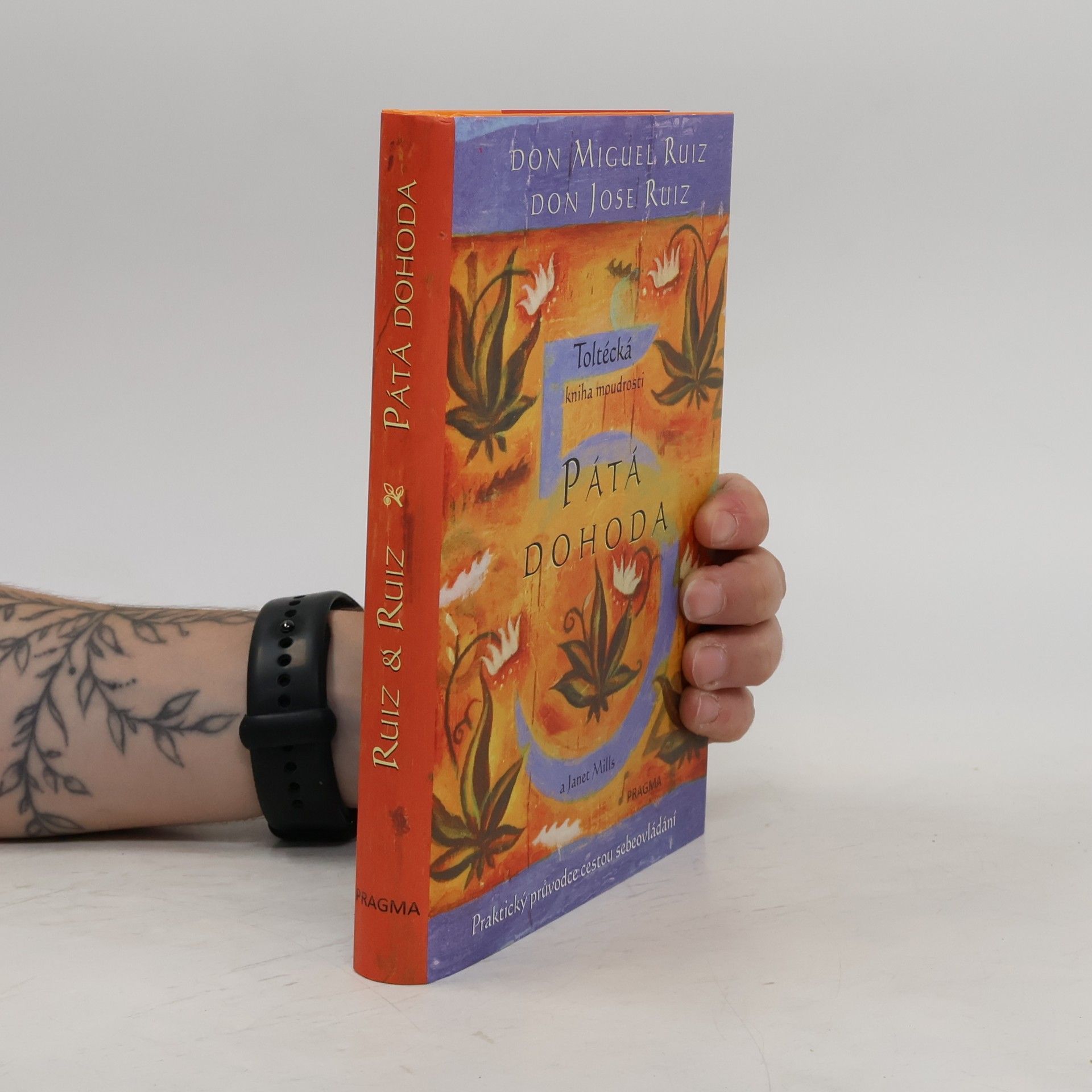 Don Miguel Ruiz Pátá dohoda: Toltécká kniha moudrosti
