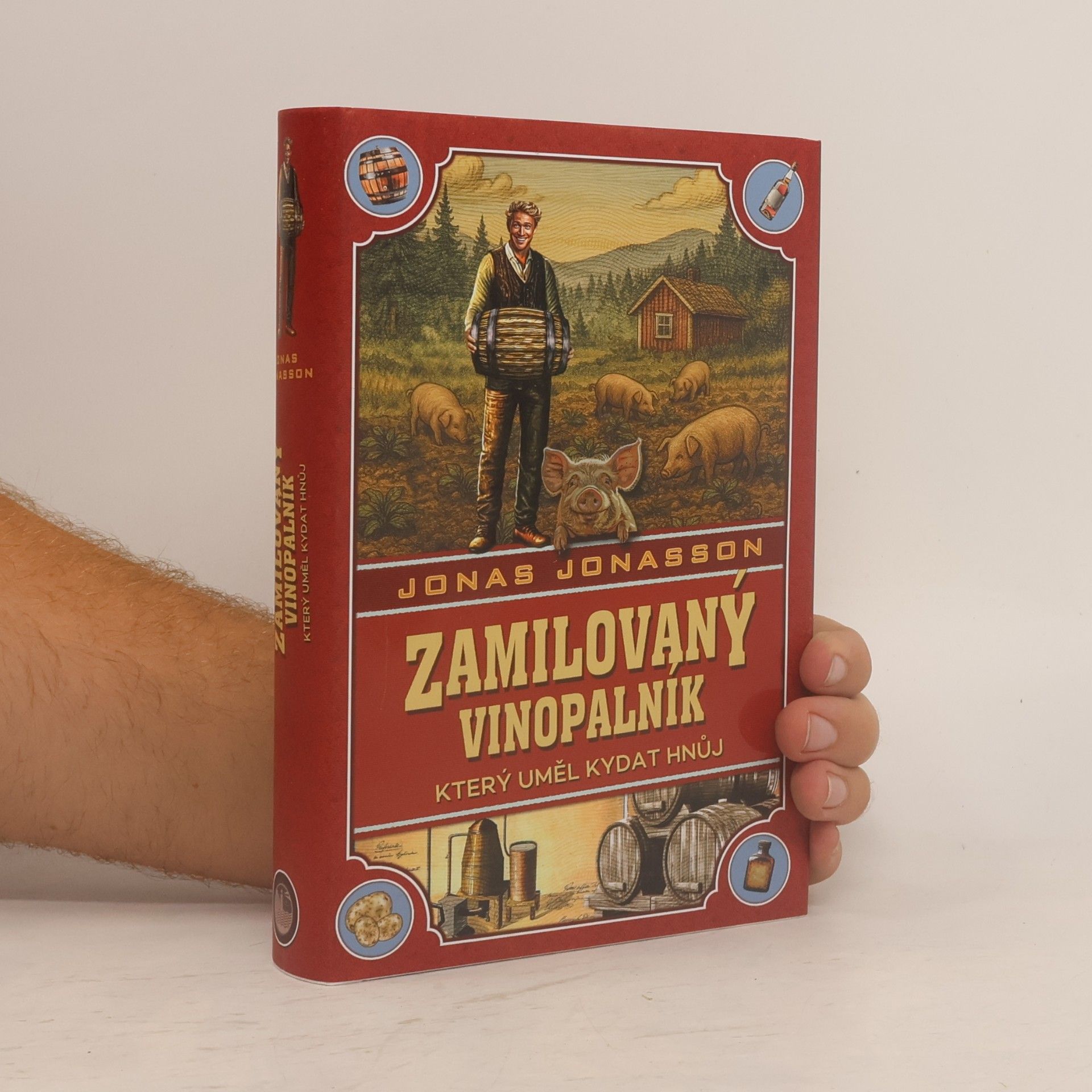 Jonas Jonasson Zamilovaný vinopalník, který uměl kydat hnůj