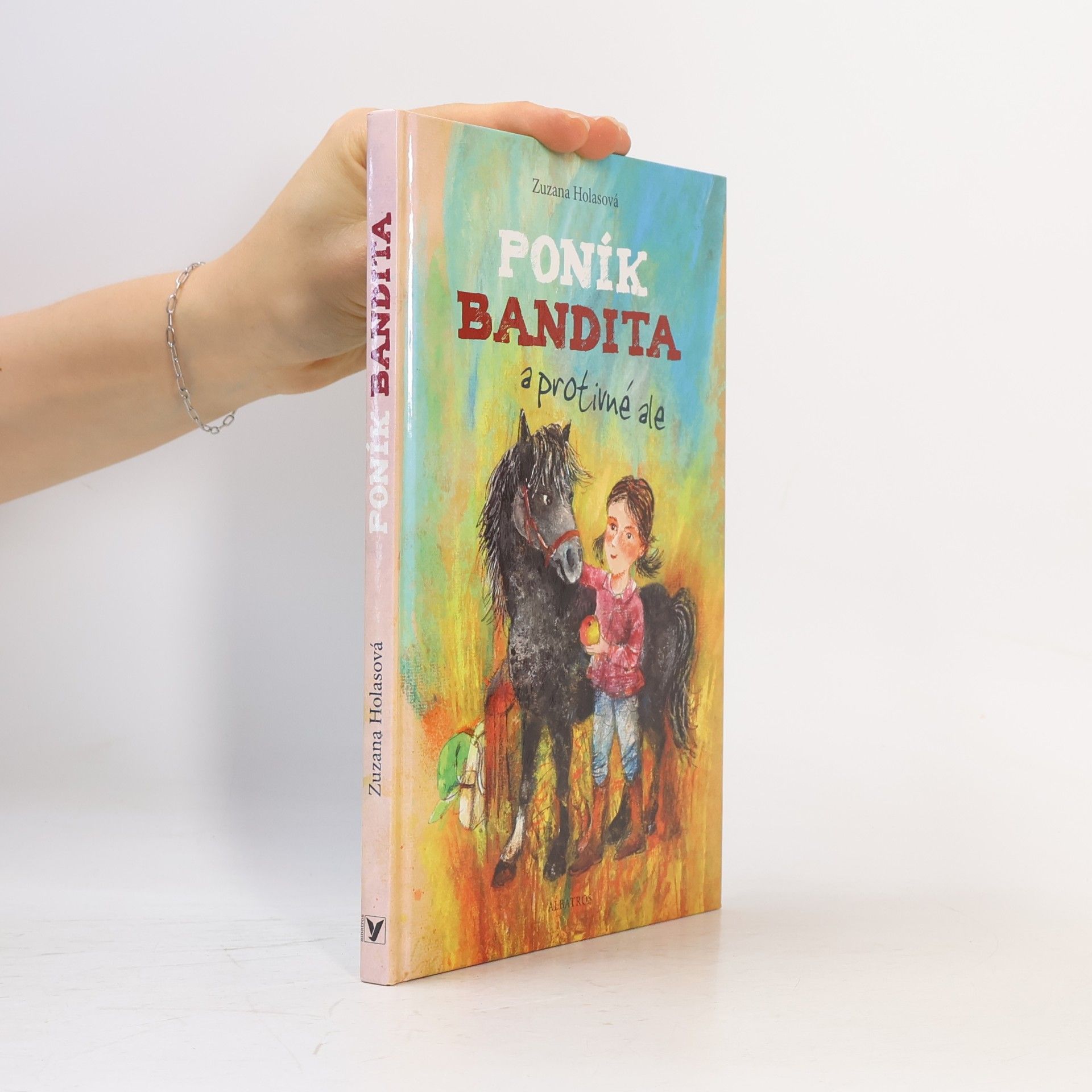 Zuzana Holasova Poník Bandita a protivné ale