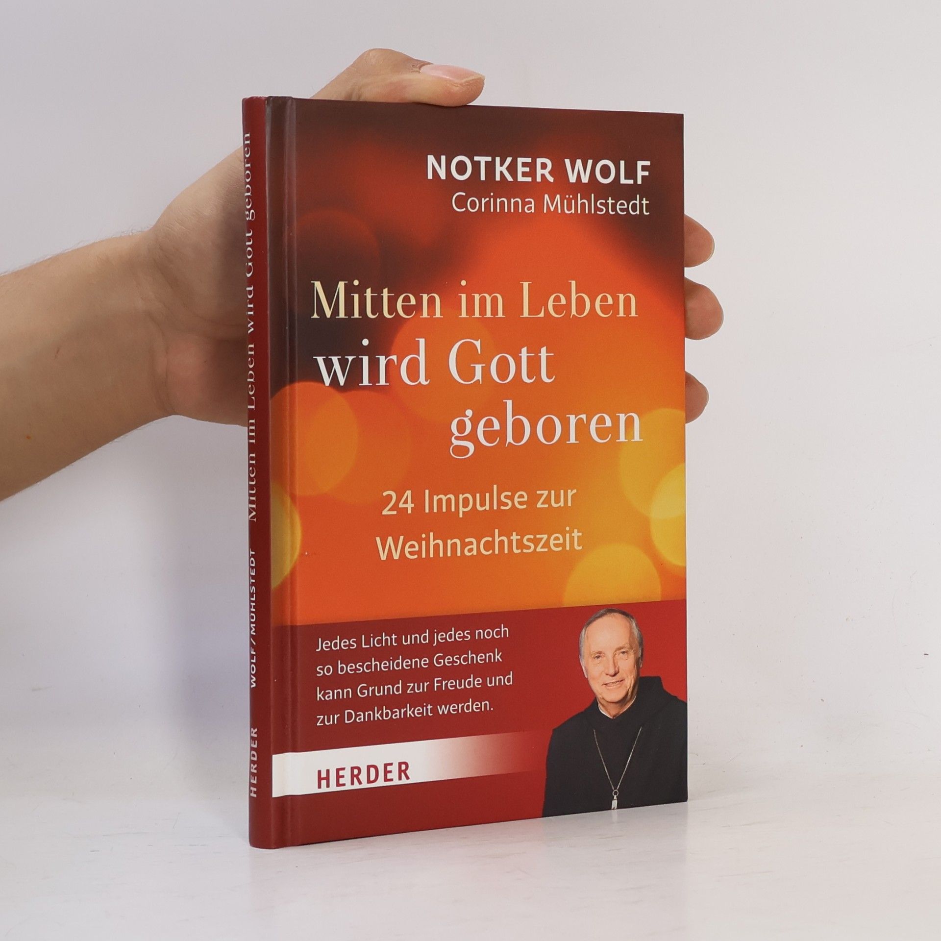 Notker Wolf Mitten im Leben wird Gott geboren