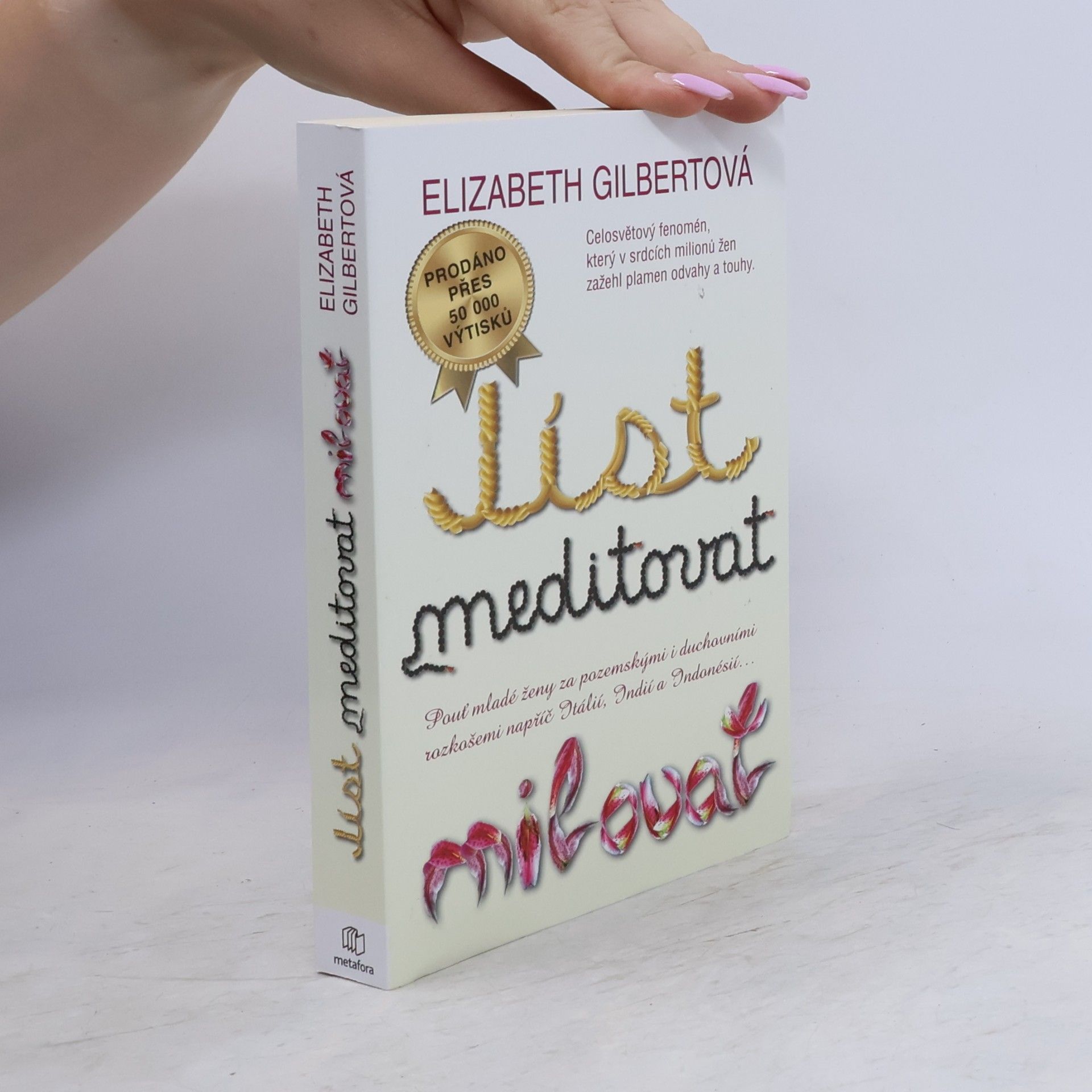 Elizabeth Gilbertová Jíst, meditovat, milovat