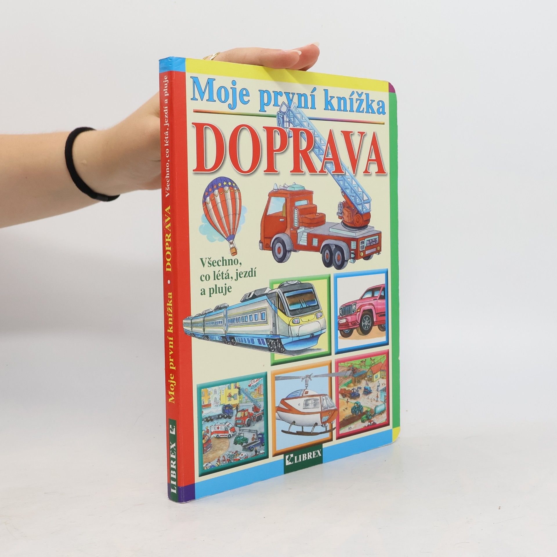 Kolektiv autorů Doprava : všechno co létá, jezdí a pluje