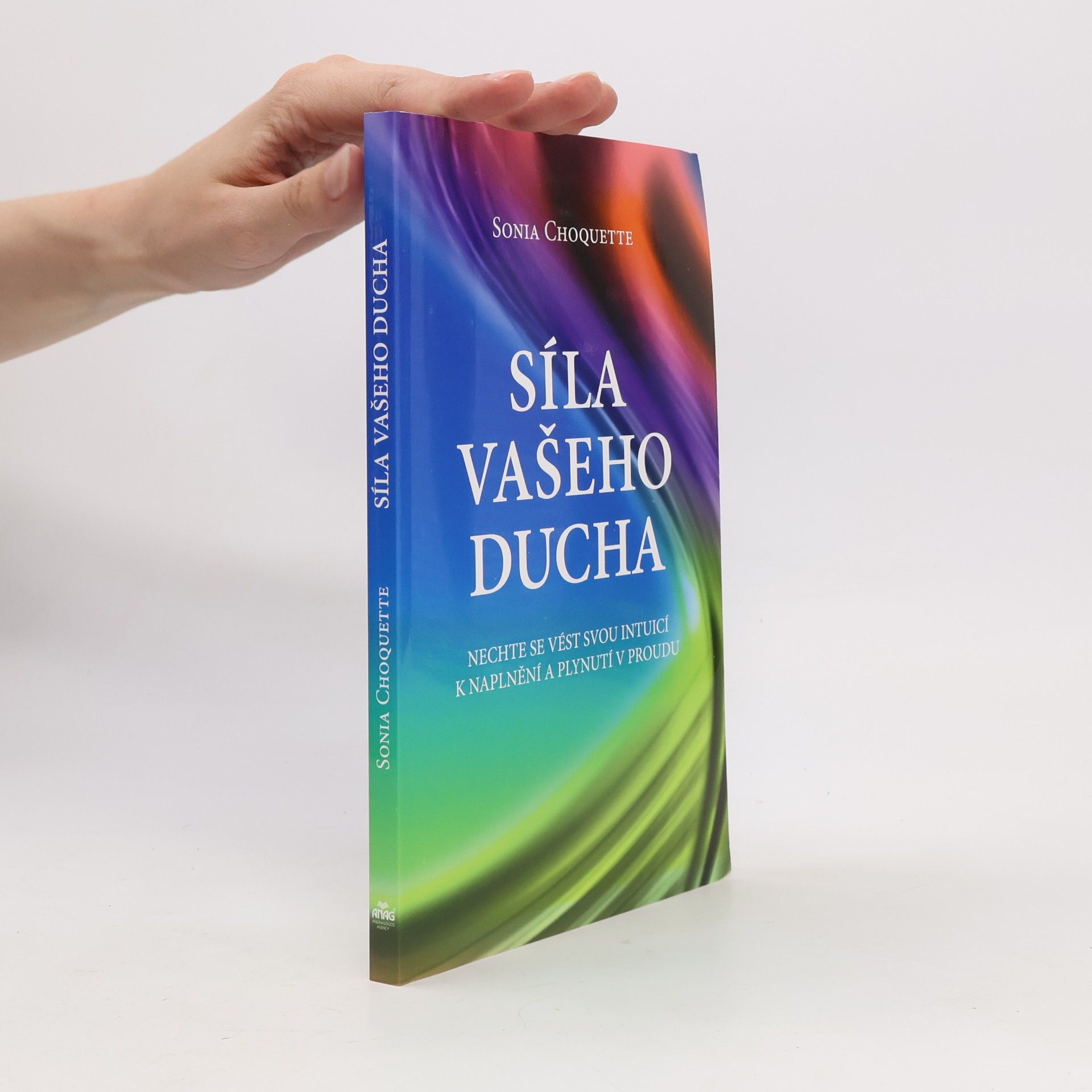 Sonia Choquette Síla vašeho ducha