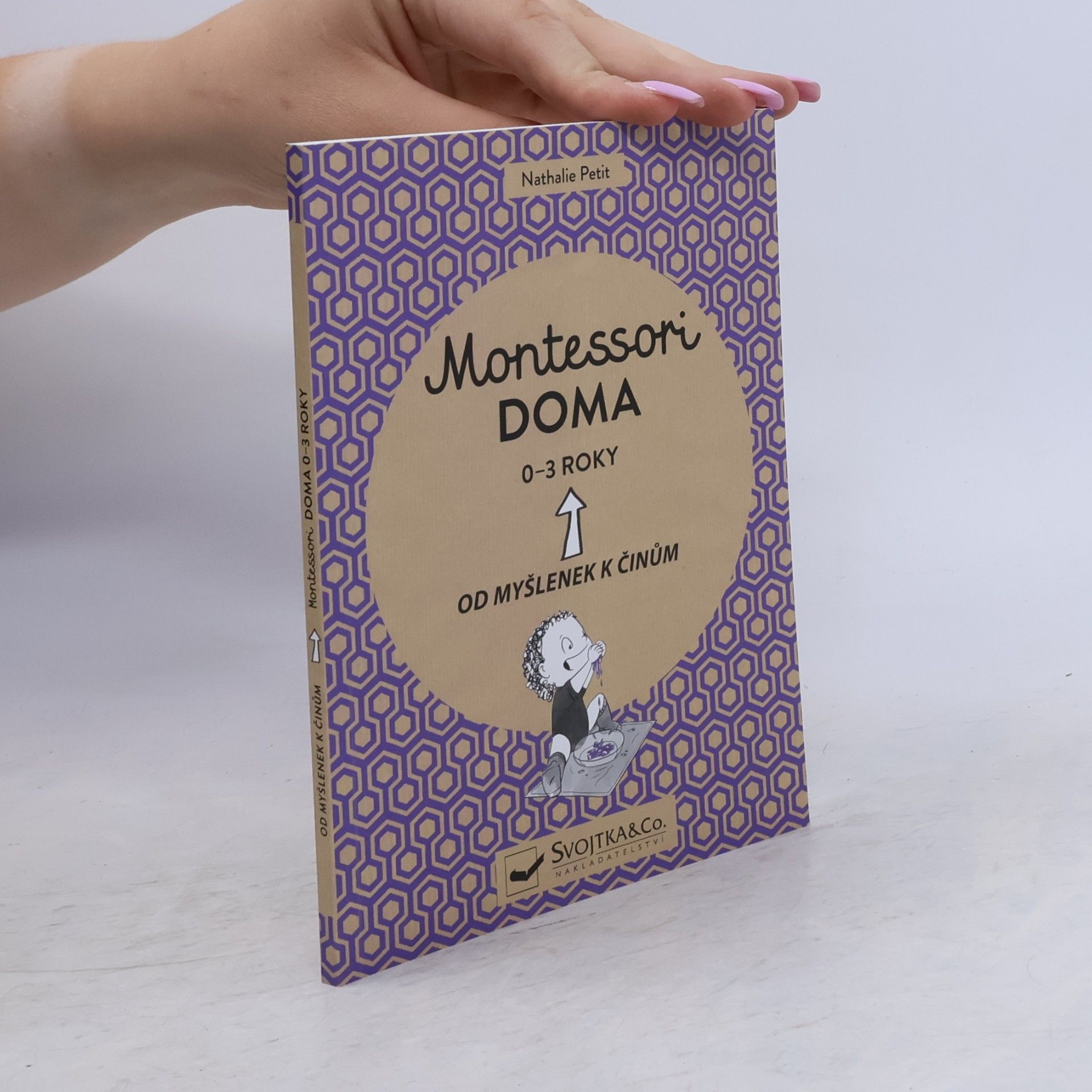 Virginie Maillard Montessori doma. Od myšlenek k činům. 0-3 roky