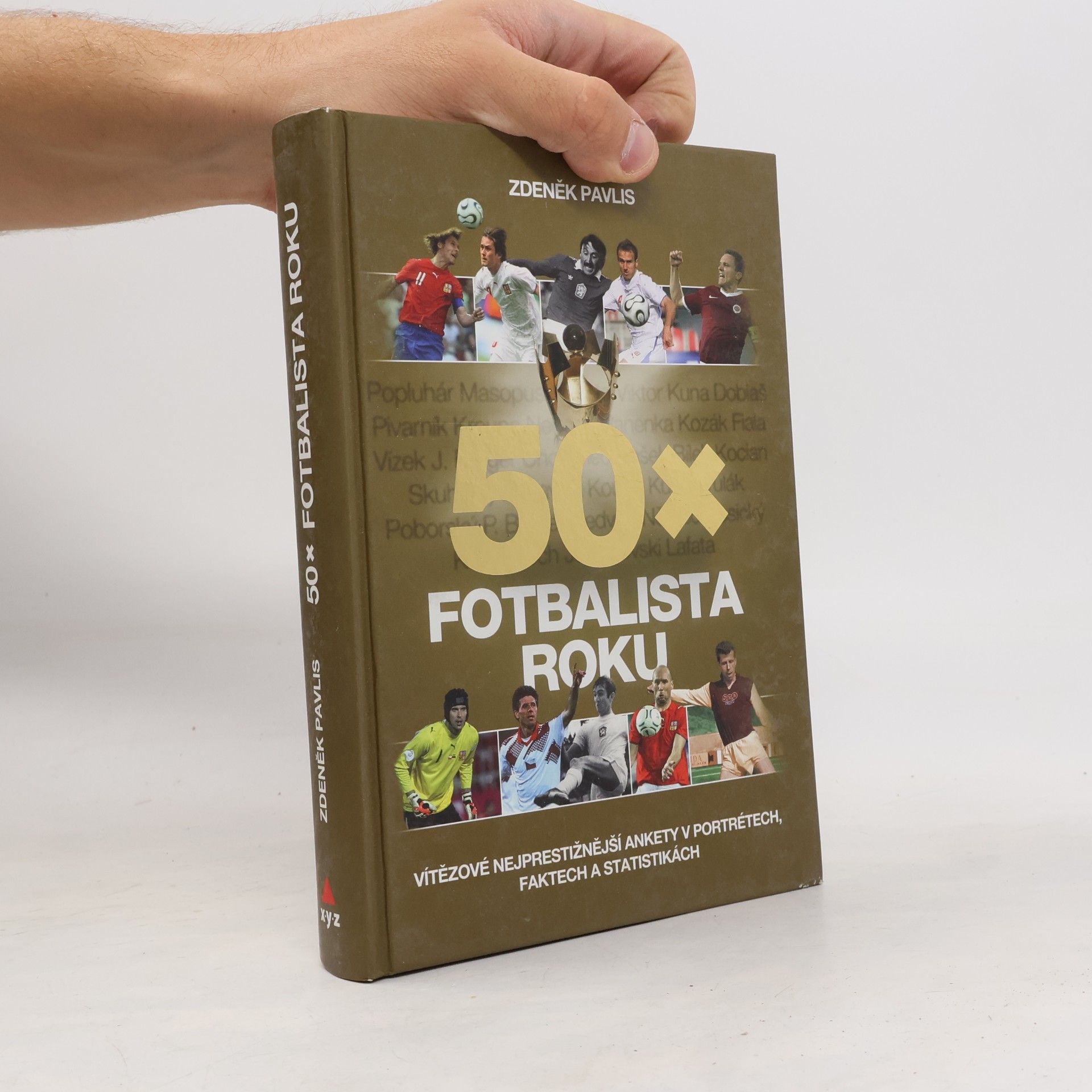 Zdeněk Pavlis 50x Fotbalista roku : vítězové nejprestižnější ankety v portrétech, faktech a statistikách