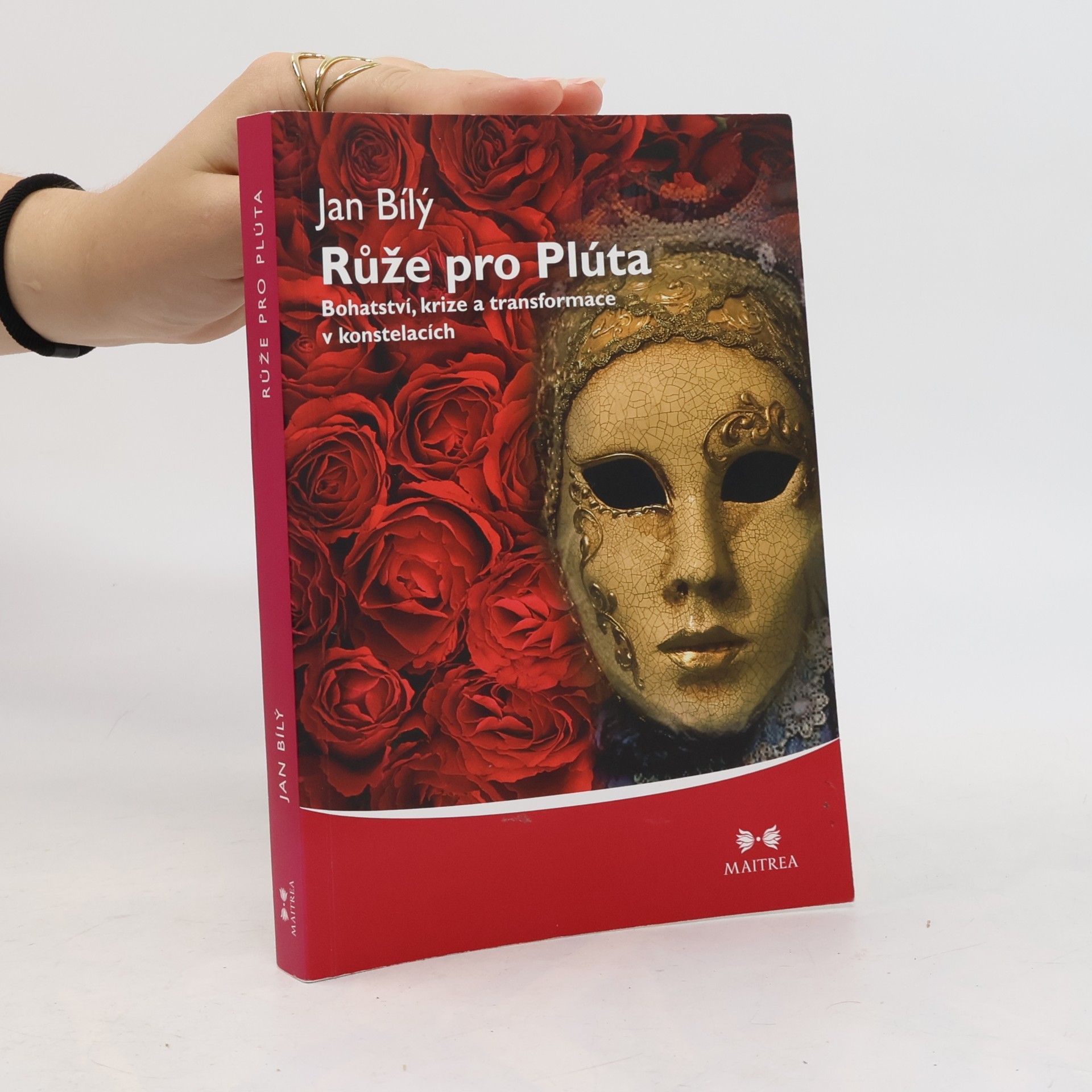 Jan Bílý Růže pro Plúta. Bohatství, krize a transformace v konstelacích