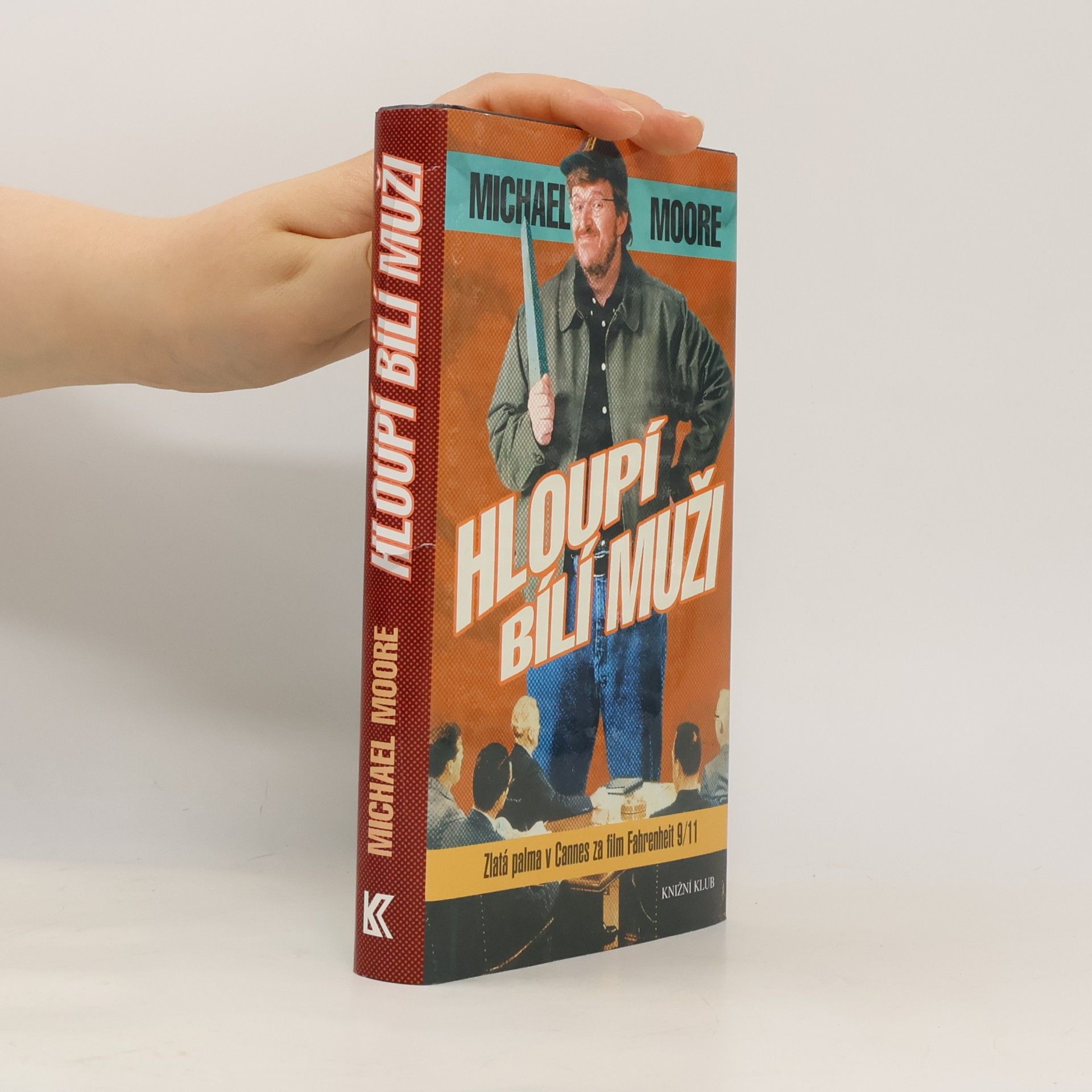 Michael Moore Hloupí bílí muži