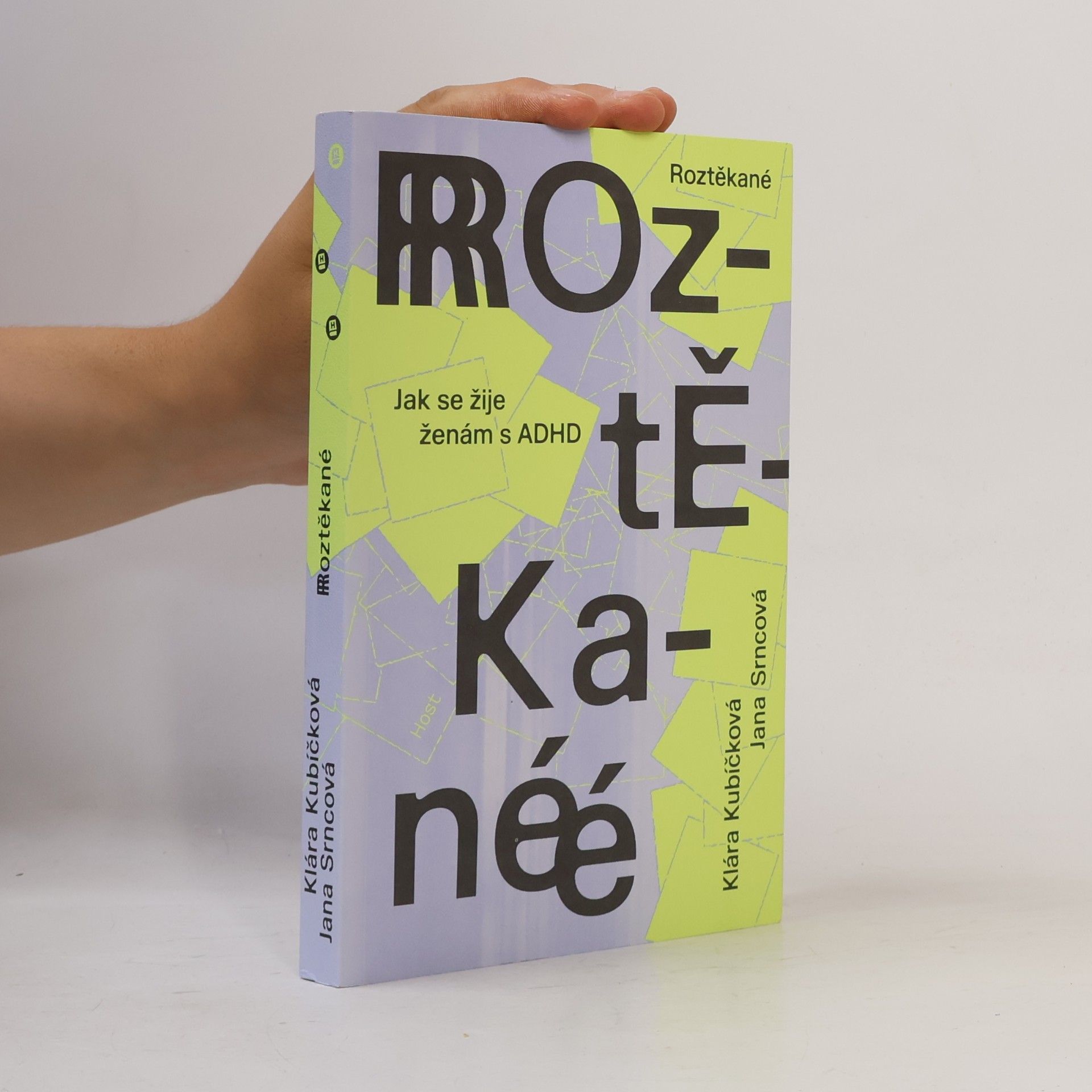 Jana Srncová Roztěkané : jak se žije ženám s ADHD