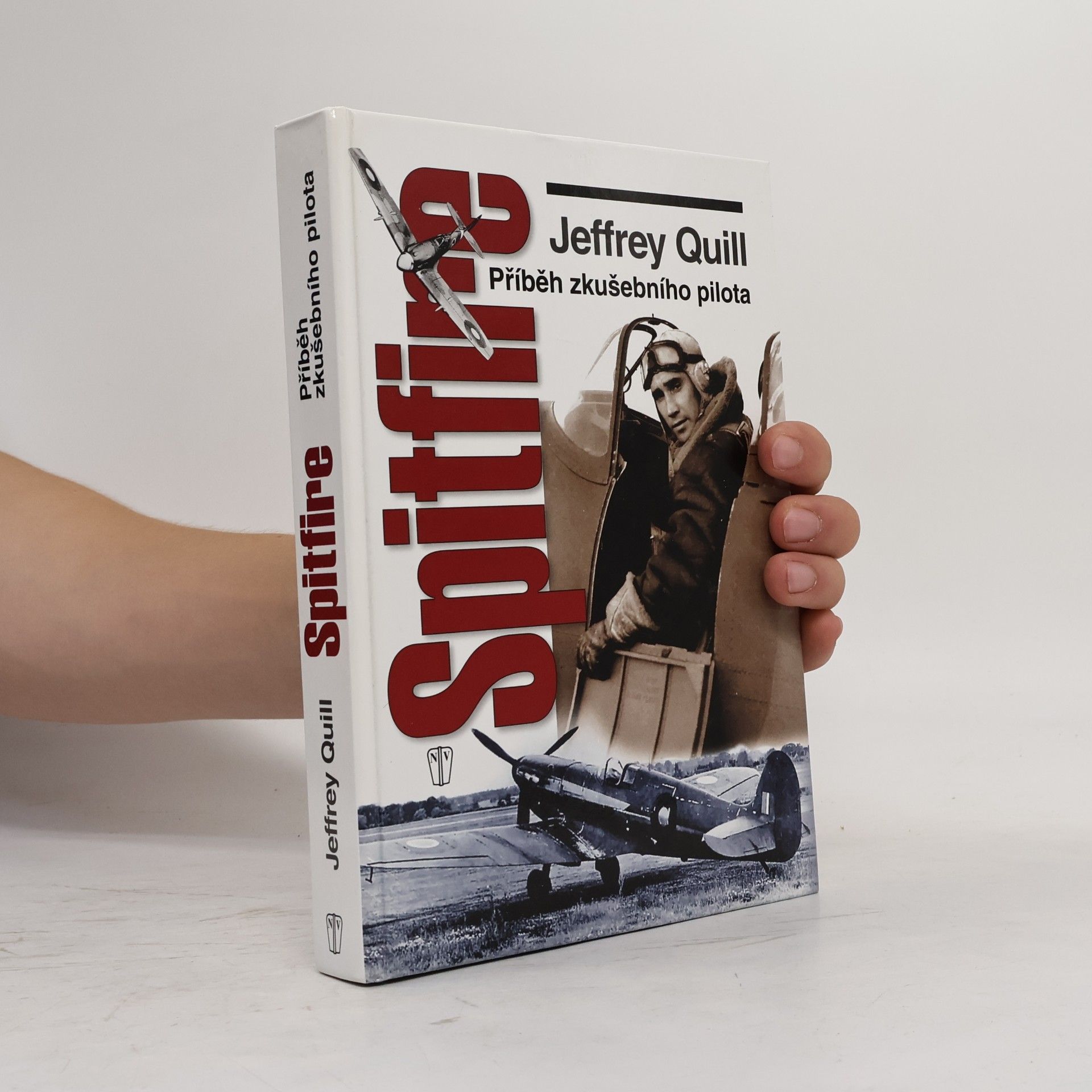 Jeffrey Quill Spitfire. Příběh zkušebního pilota