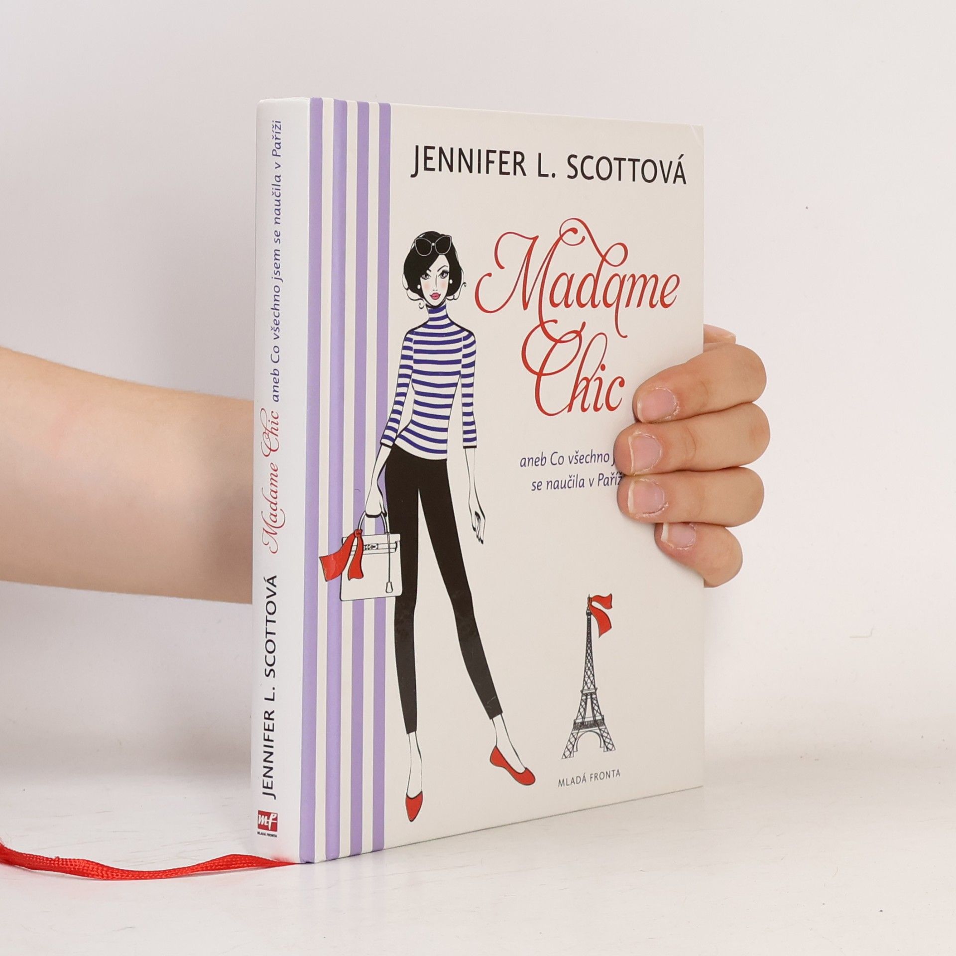 Jennifer L. Scott Madame Chic aneb Co všechno jsem se naučila v Paříži