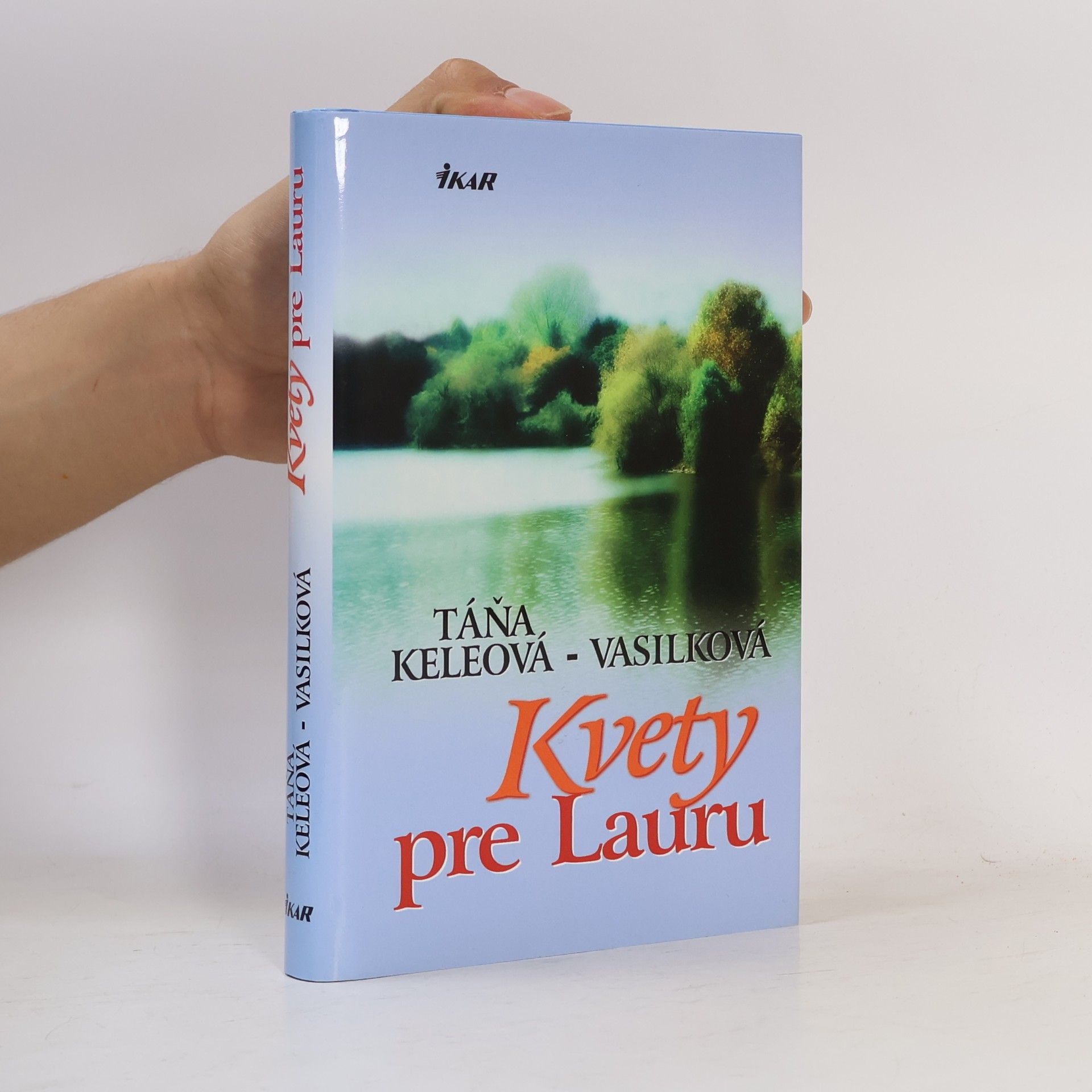 Táňa Keleová-Vasilková Kvety pre Lauru