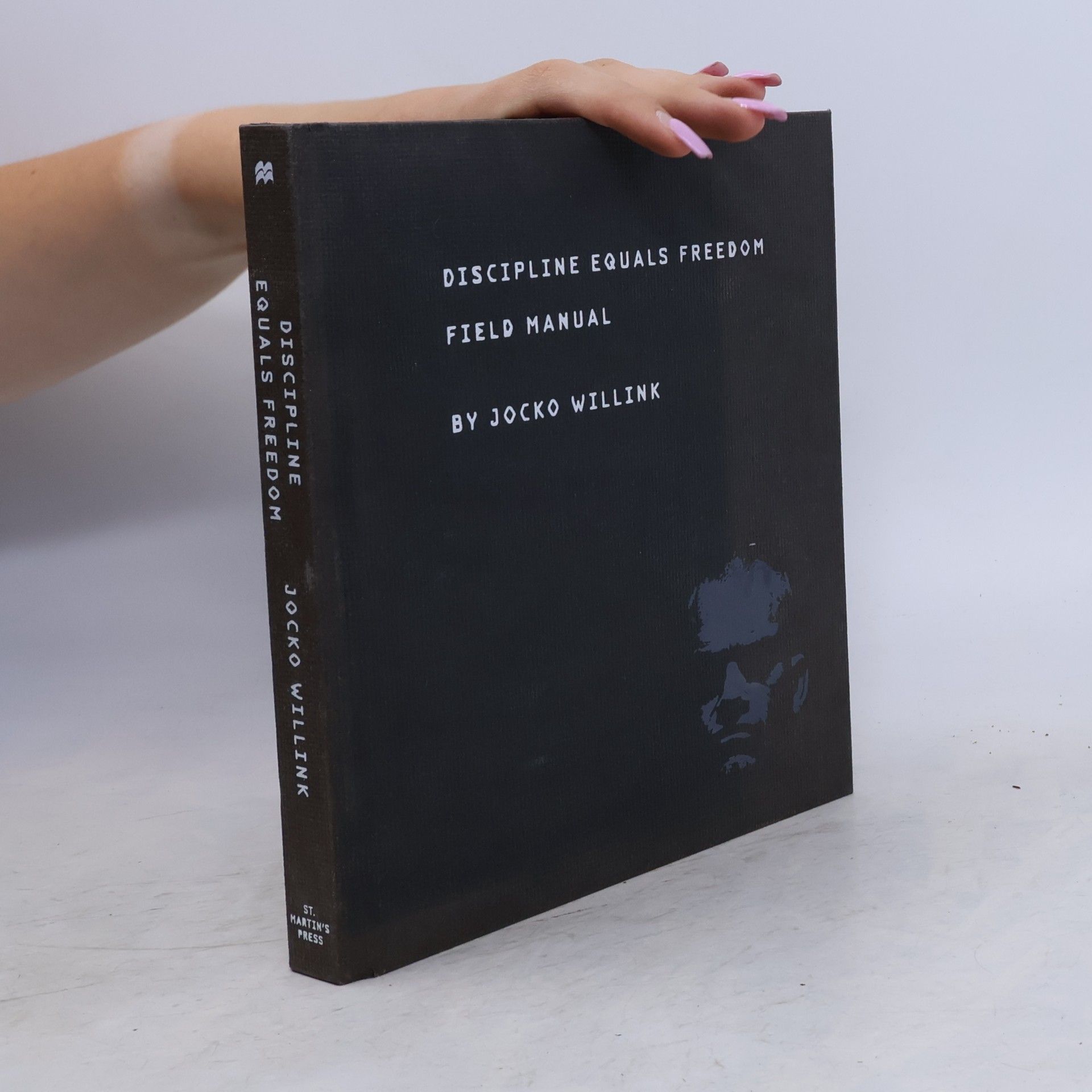Jocko Willink Discipline Equals Freedom: Field Manual