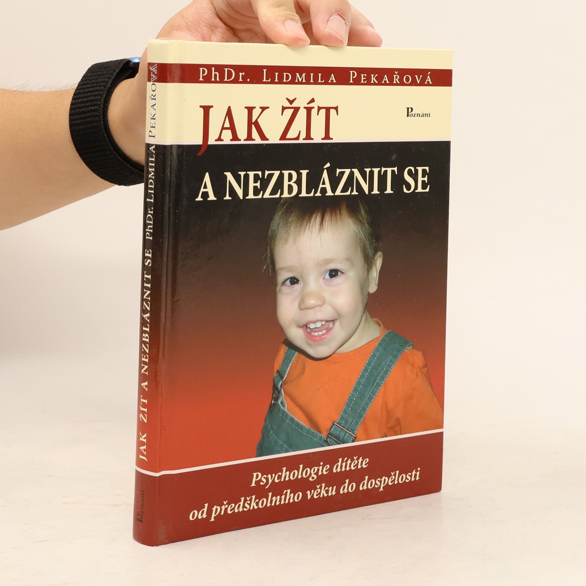 Lidmila Pekařová Jak žít a nezbláznit se