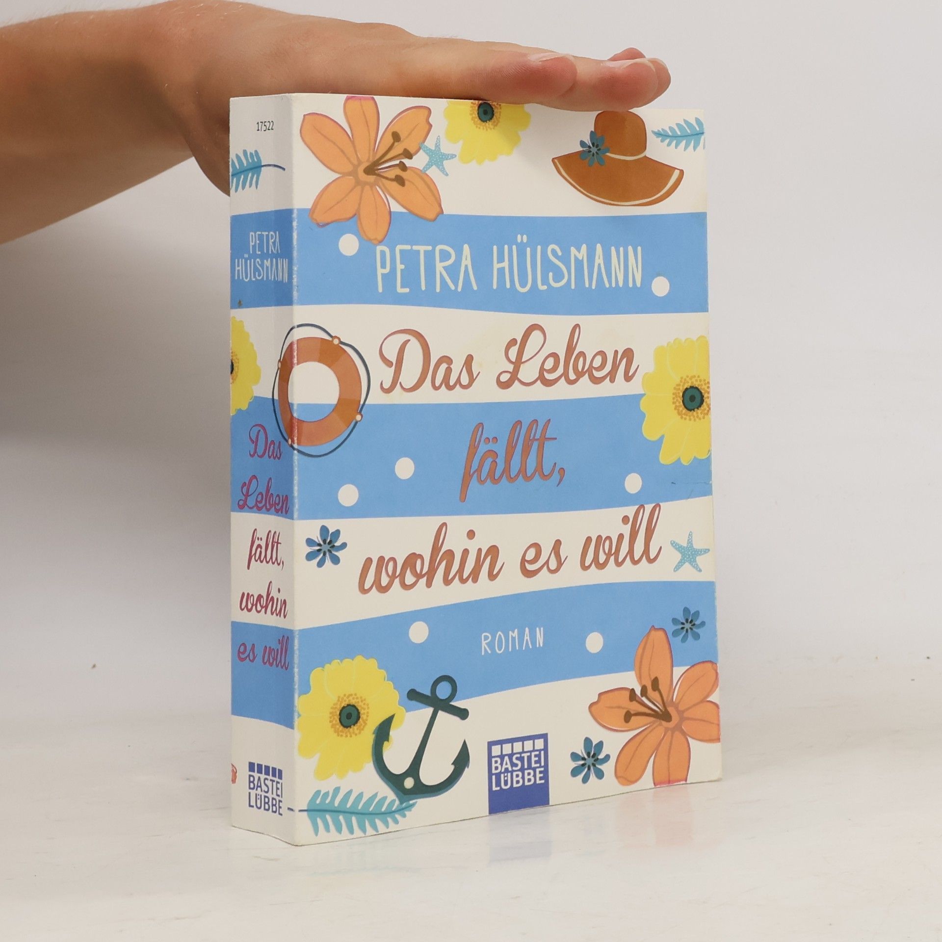 Petra Hülsmann Das Leben fällt, wohin es will