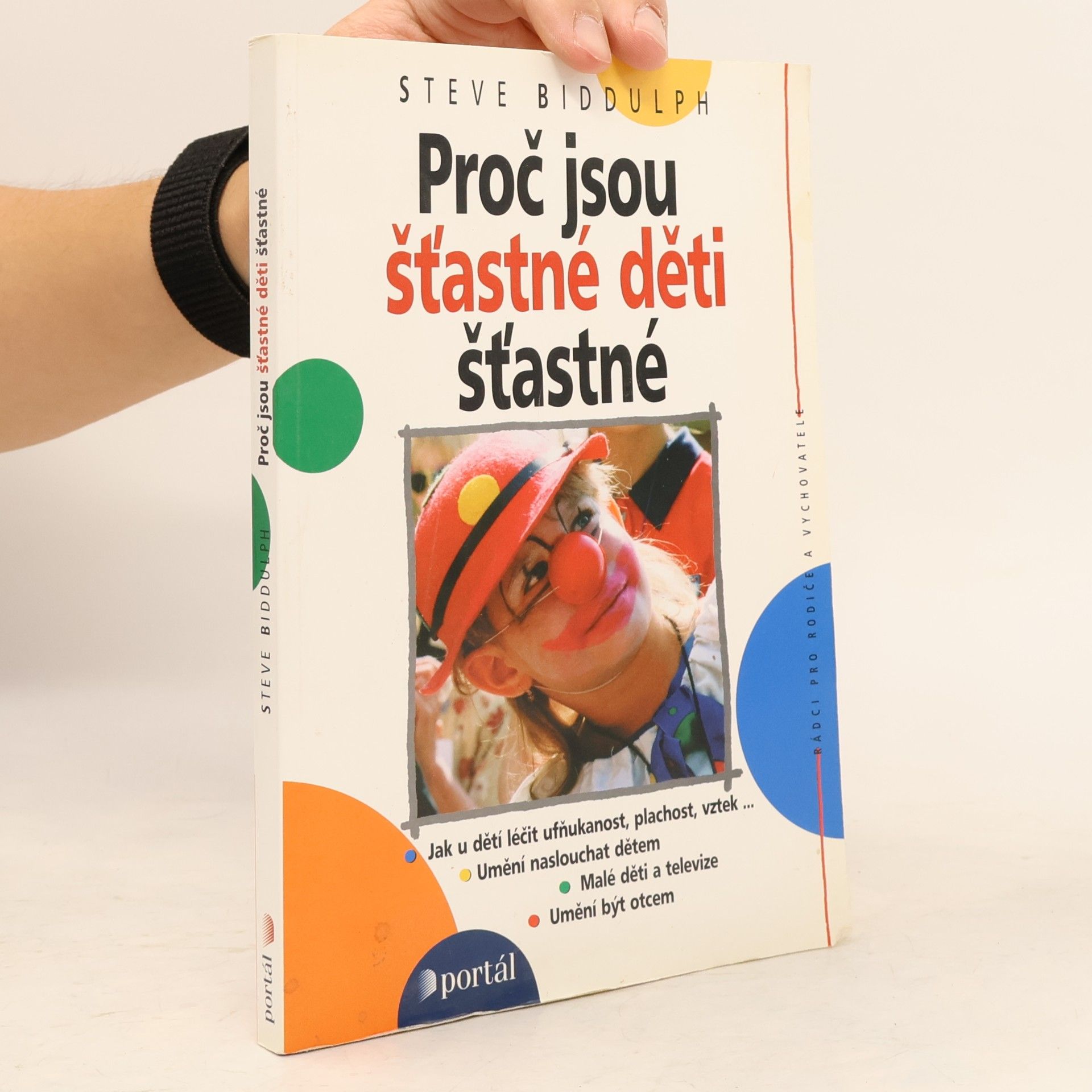 Steve Biddulph Proč jsou šťastné děti šťastné