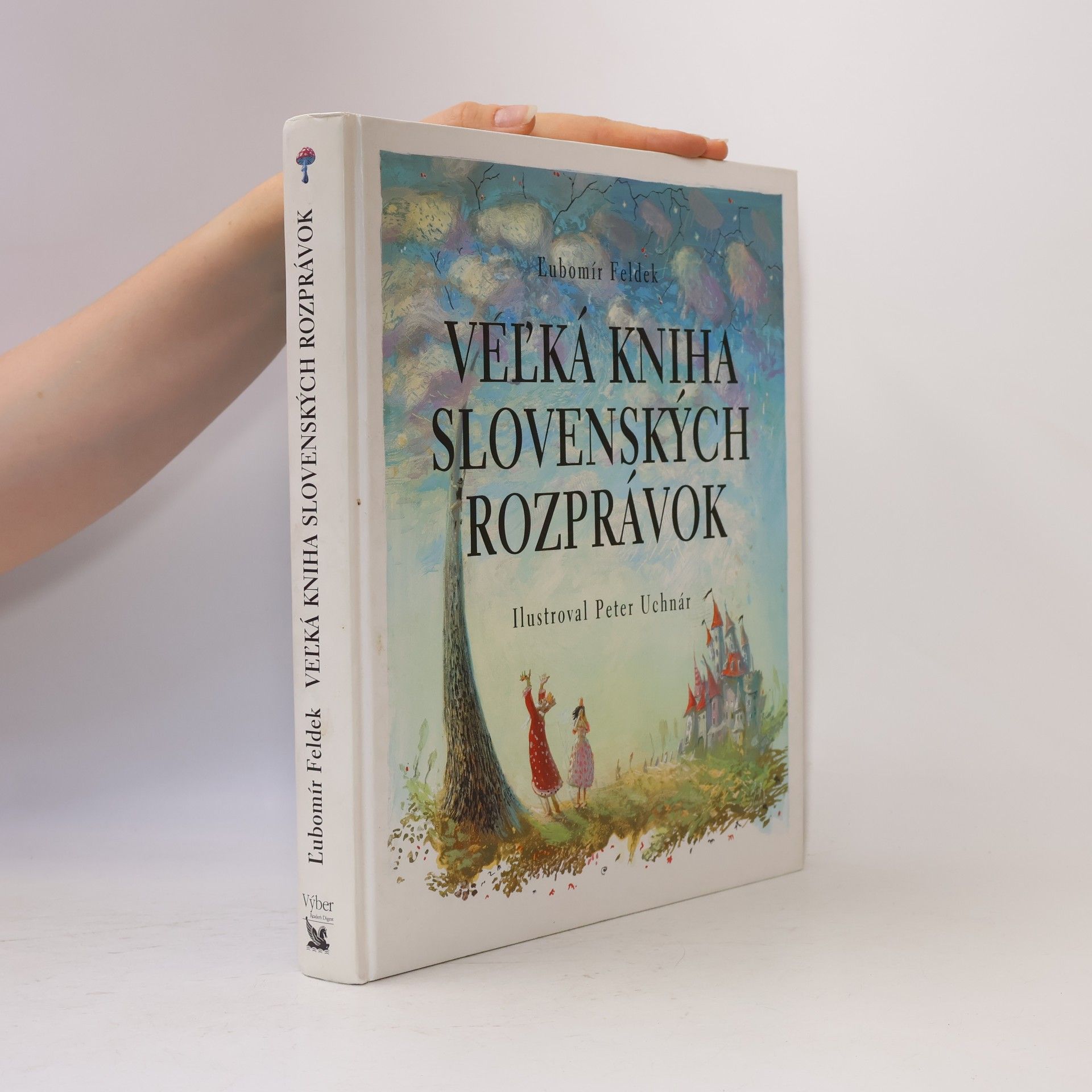 Ľubomír Feldek Veľká kniha slovenských rozprávok