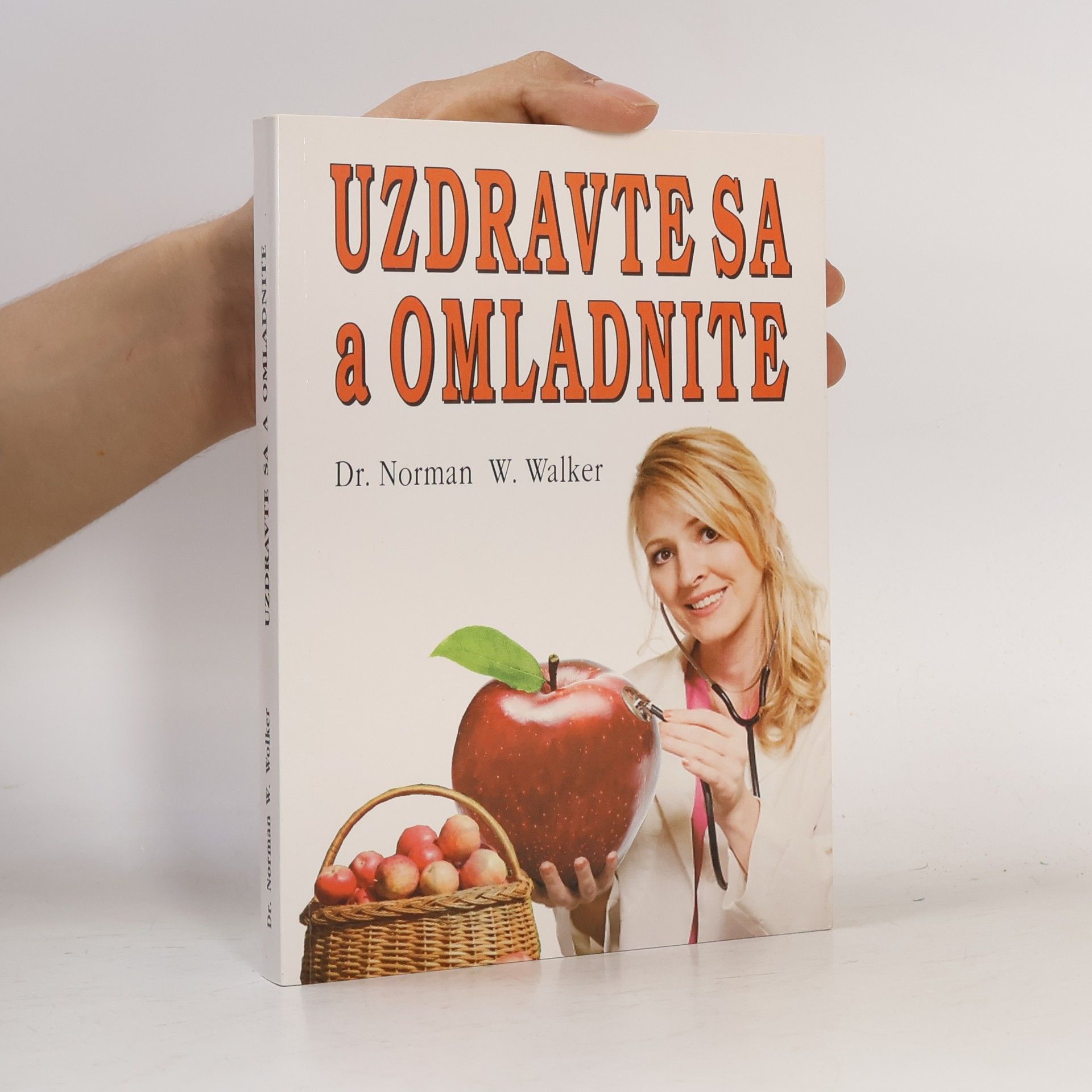Norman W. Walker Uzdravte sa a omladnite