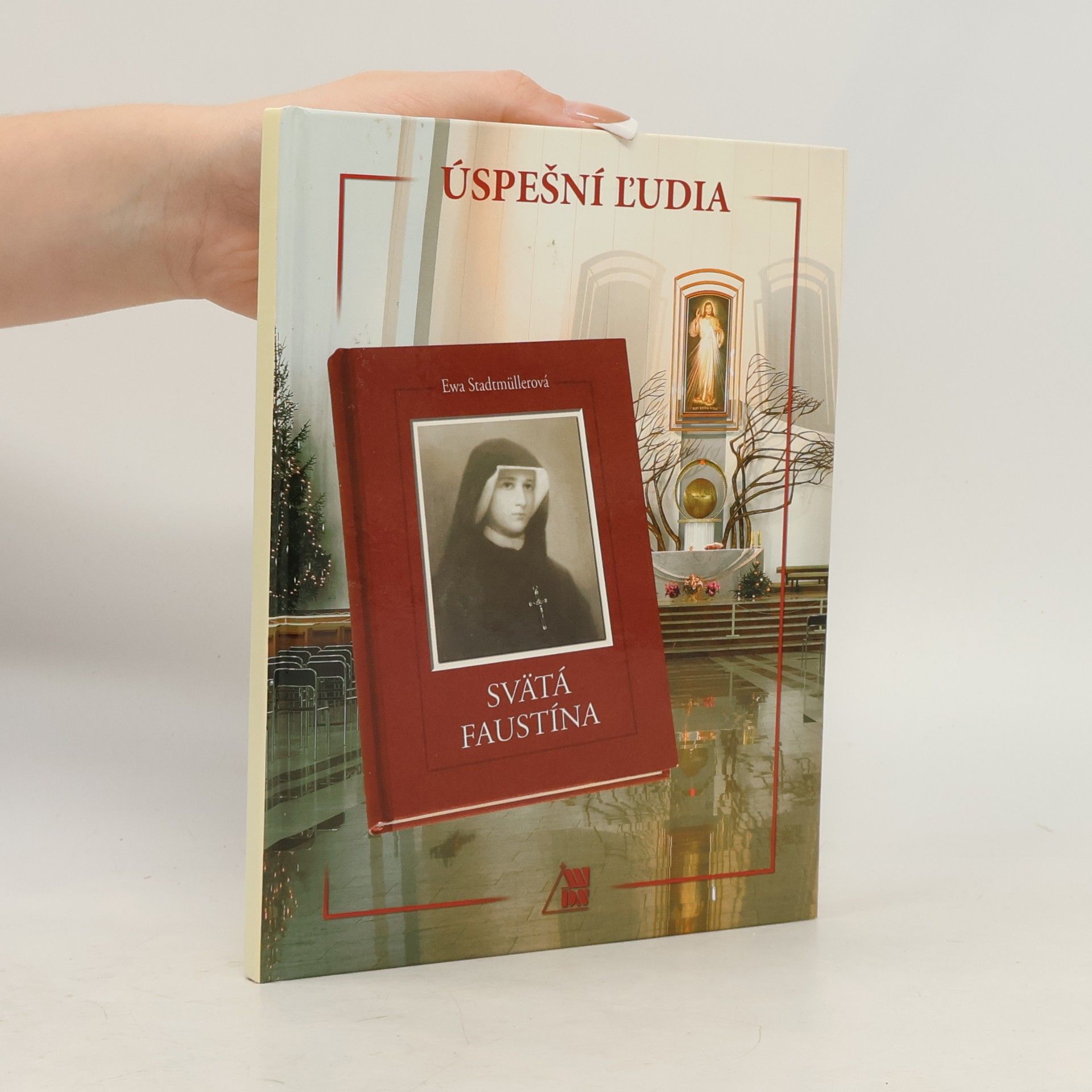 Ewa Stadtmüller Úspešní ľudia - Svätá Faustína