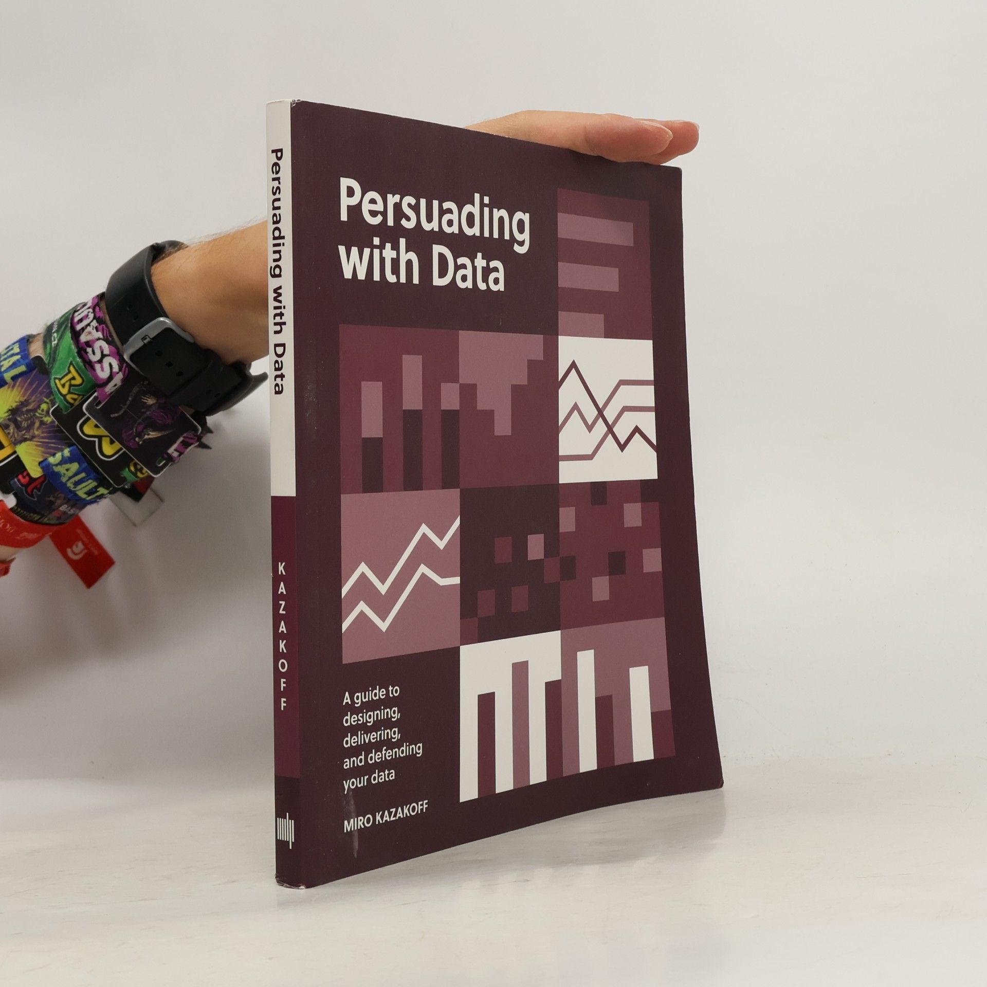 Miro Kazakoff Persuading With Data