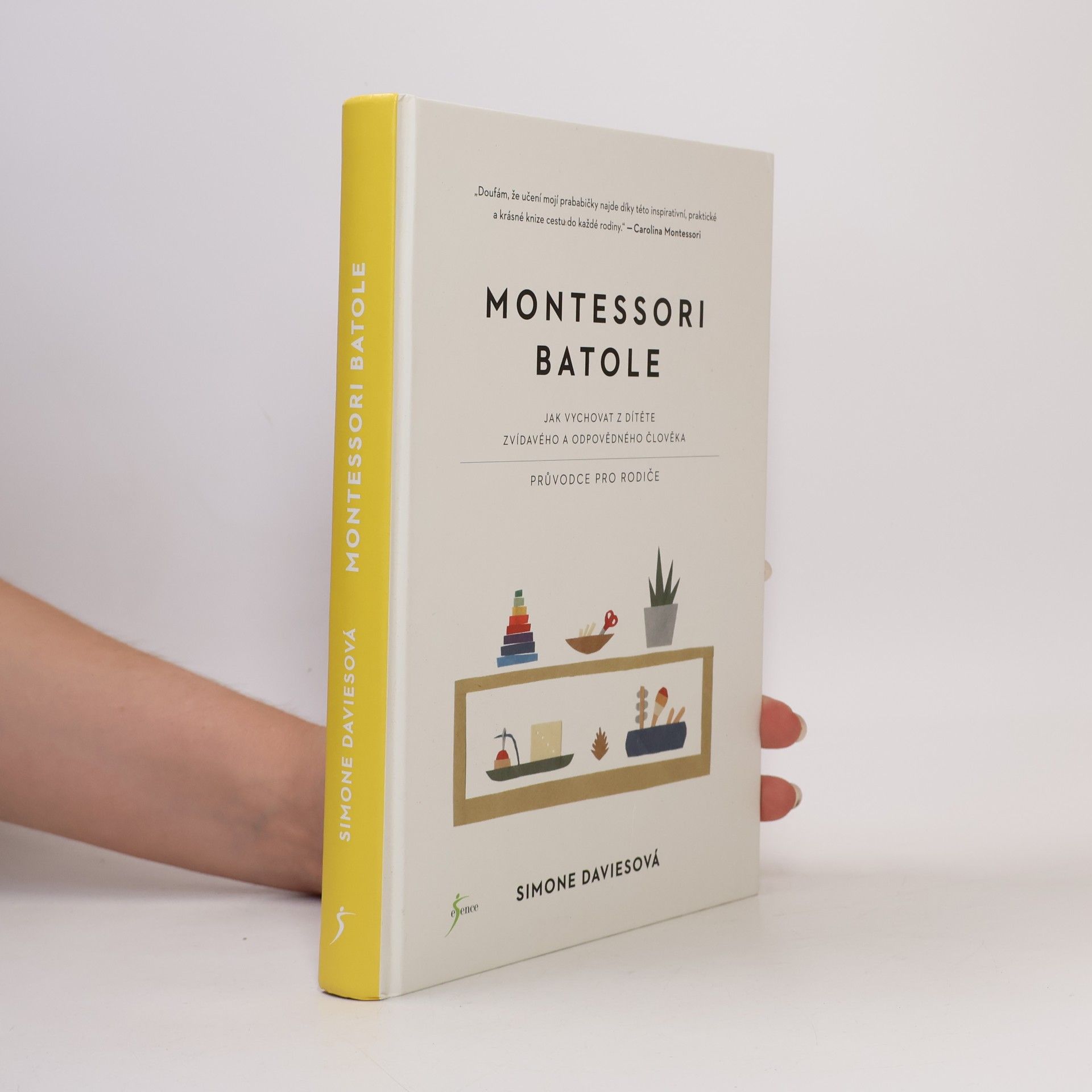 Montessori batole. Jak vychovat z dítěte zvídavého a odpovědného člověka