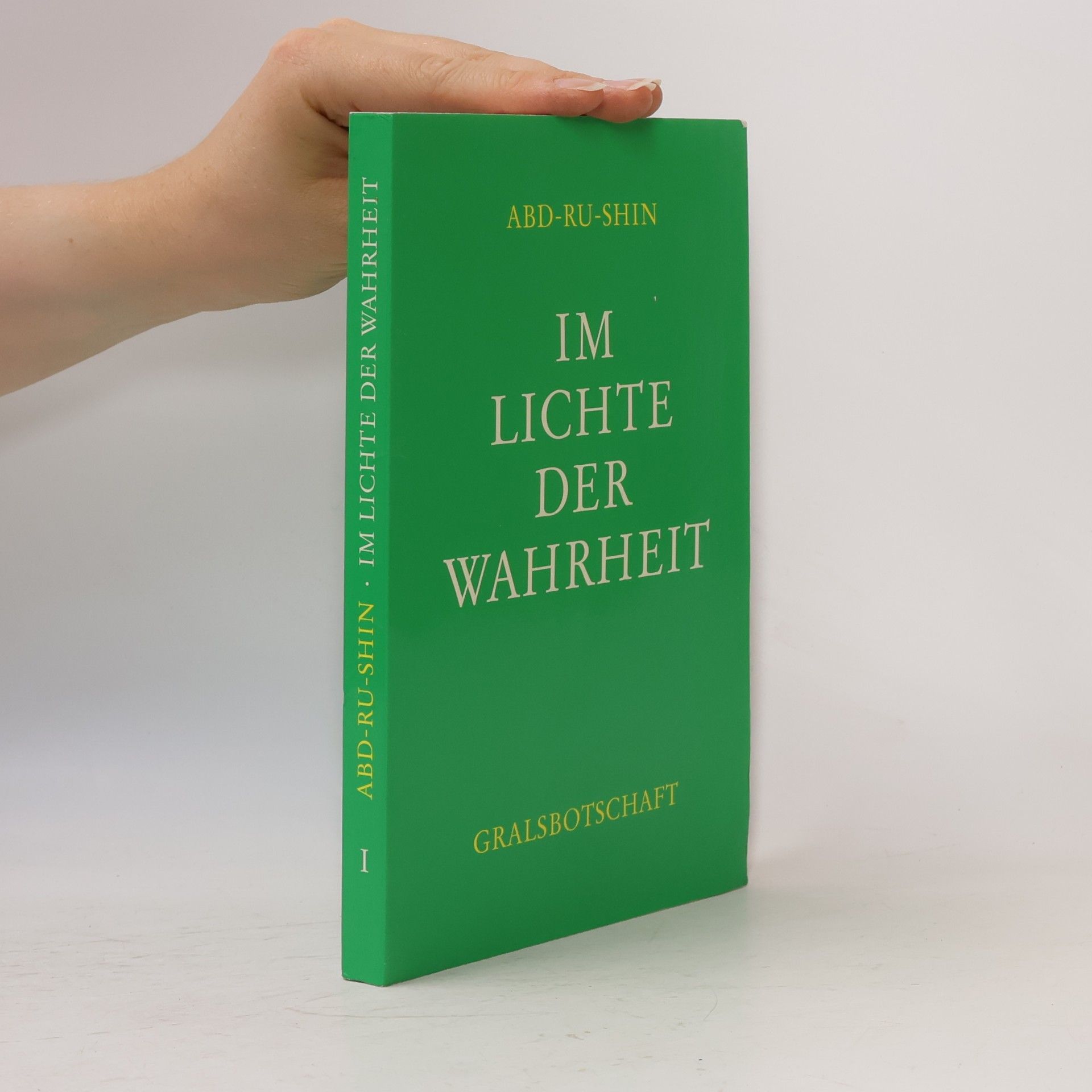 Abd Ru Shin Im Lichte der Wahrheit I.