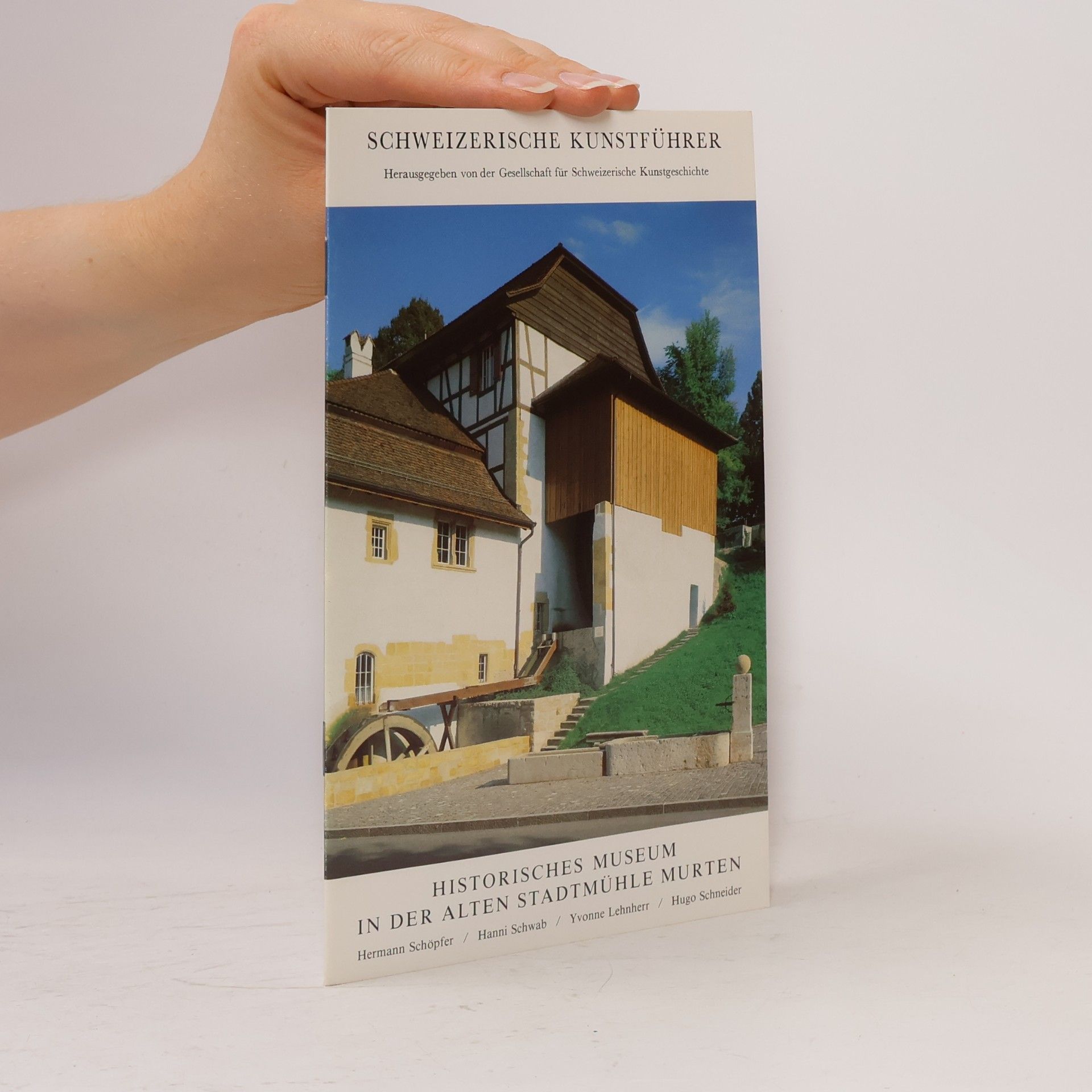 Hanni Schwab Schweizerische Kunstführer: Historisches Museum in der alten Stadtmühle Murten