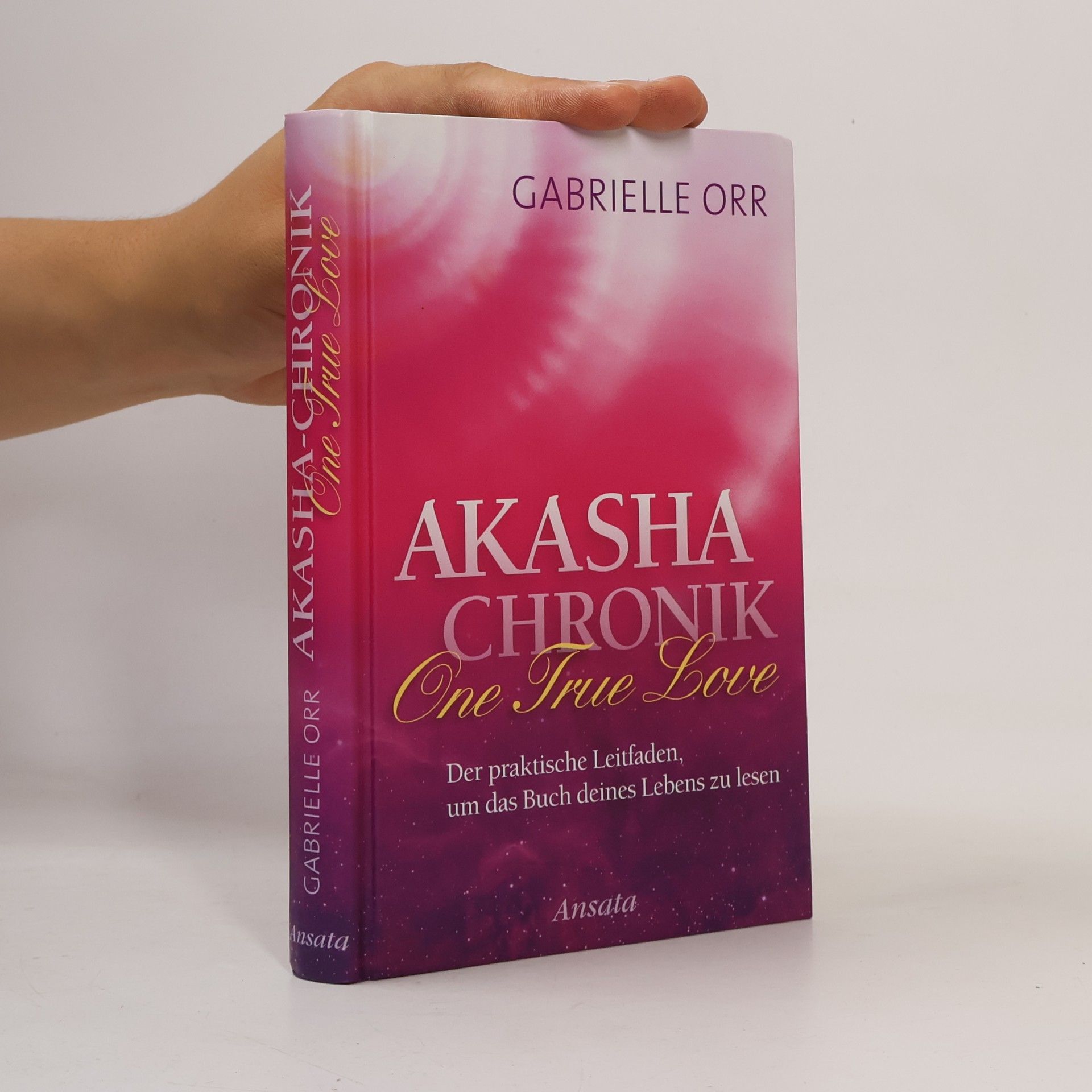 Gabrielle Orr Akasha-Chronik. One True Love