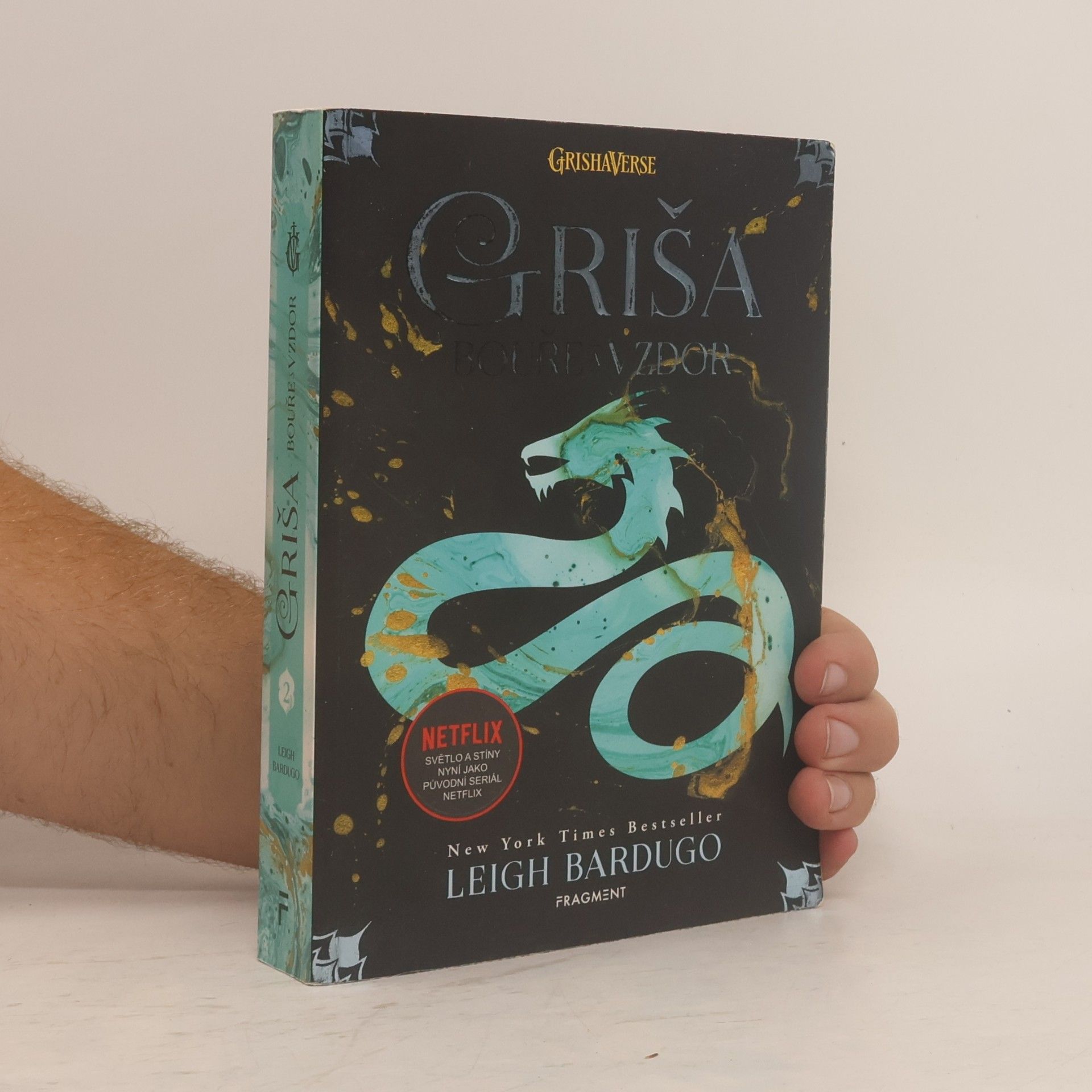 Leigh Bardugo Griša. Bouře a vzdor