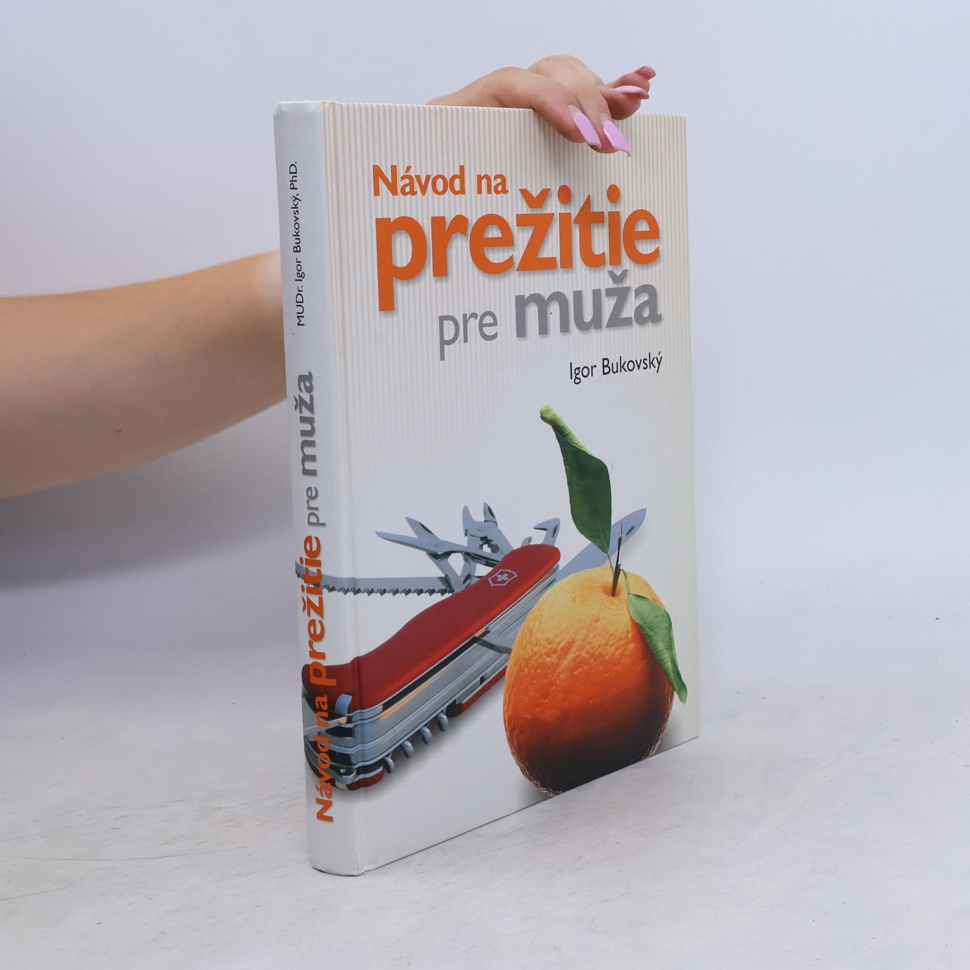 Igor Bukovský Návod na prežitie pre muža
